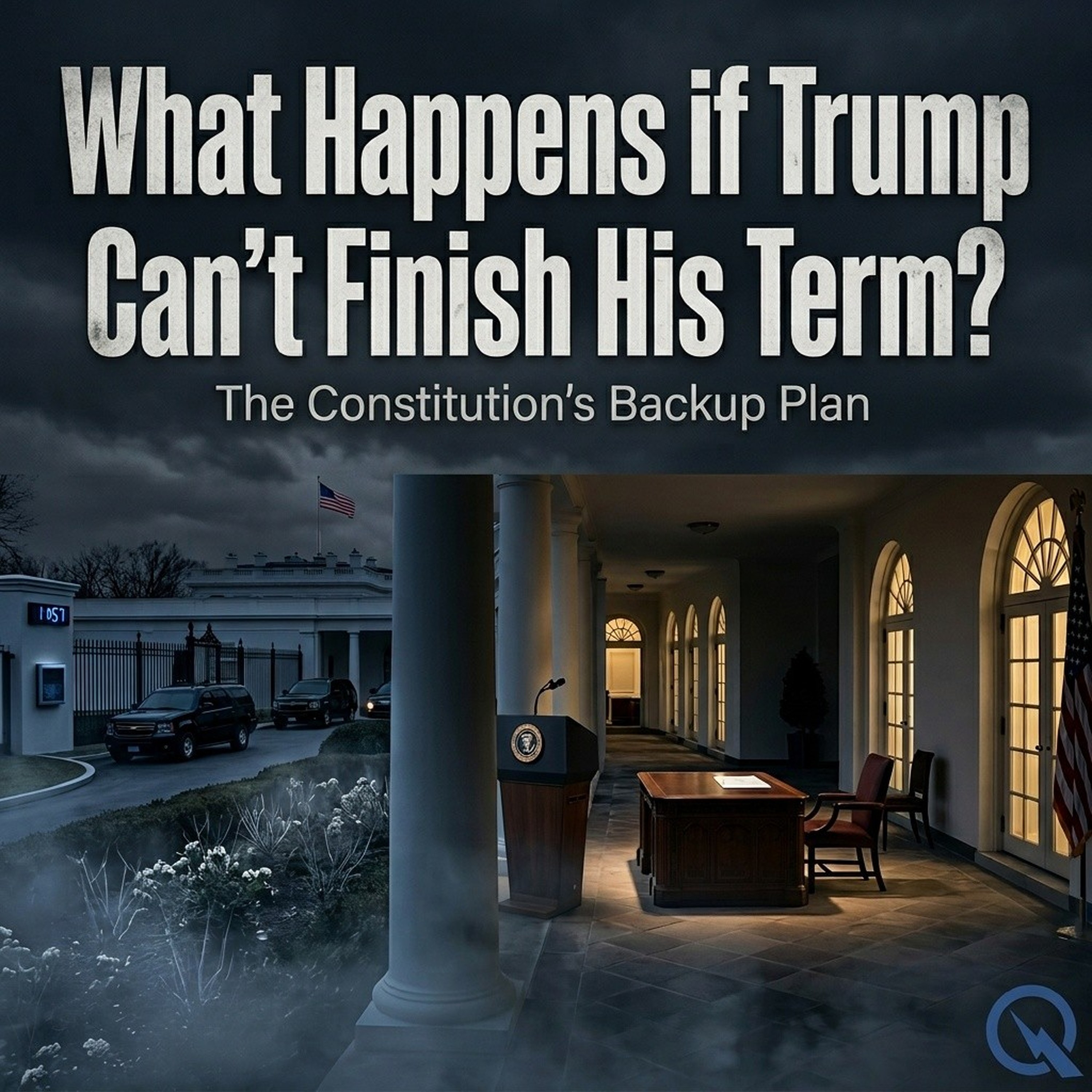 What Happens if Trump Can't Finish His Term?