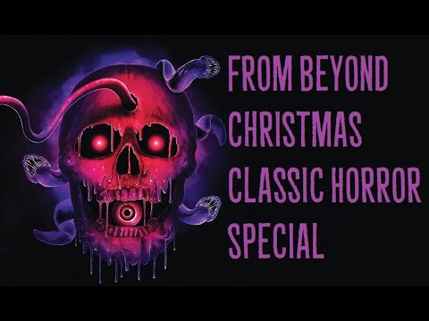 From Beyond: Christmas Classic Horror Special episode artwork