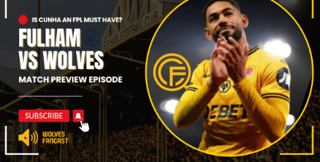 Fulham vs Wolves Match Preview ■ Is Cunha an FPL must have!? Will Wolves get the win we need? episode artwork