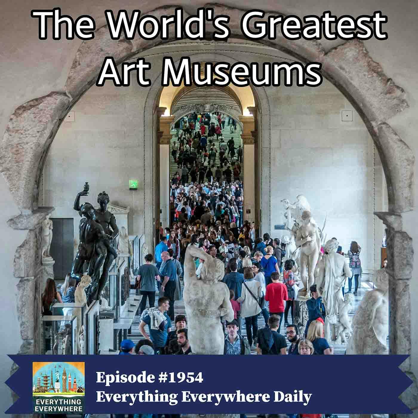 The World's Greatest Art Museums The World's Greatest Art Museums