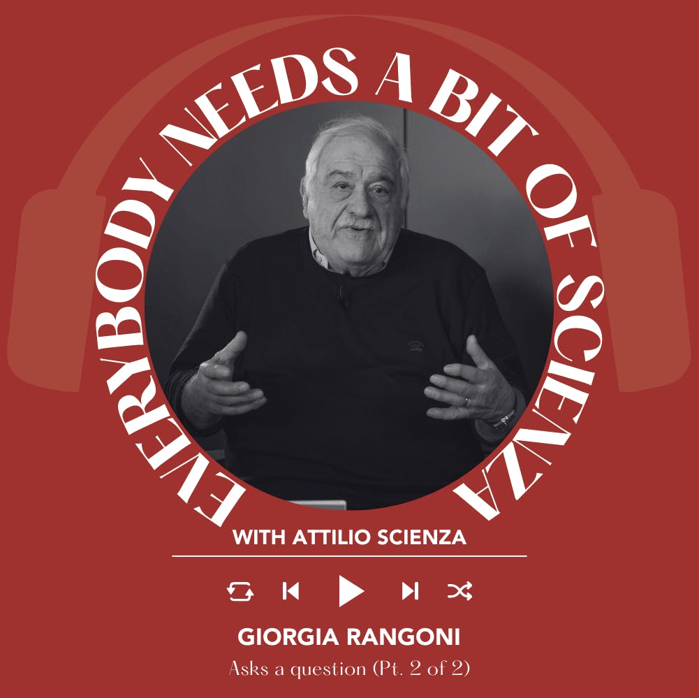 Ep. 1886 Giorgia Rangoni Part 2 of 2 | Everybody Needs A Bit Of Scienza