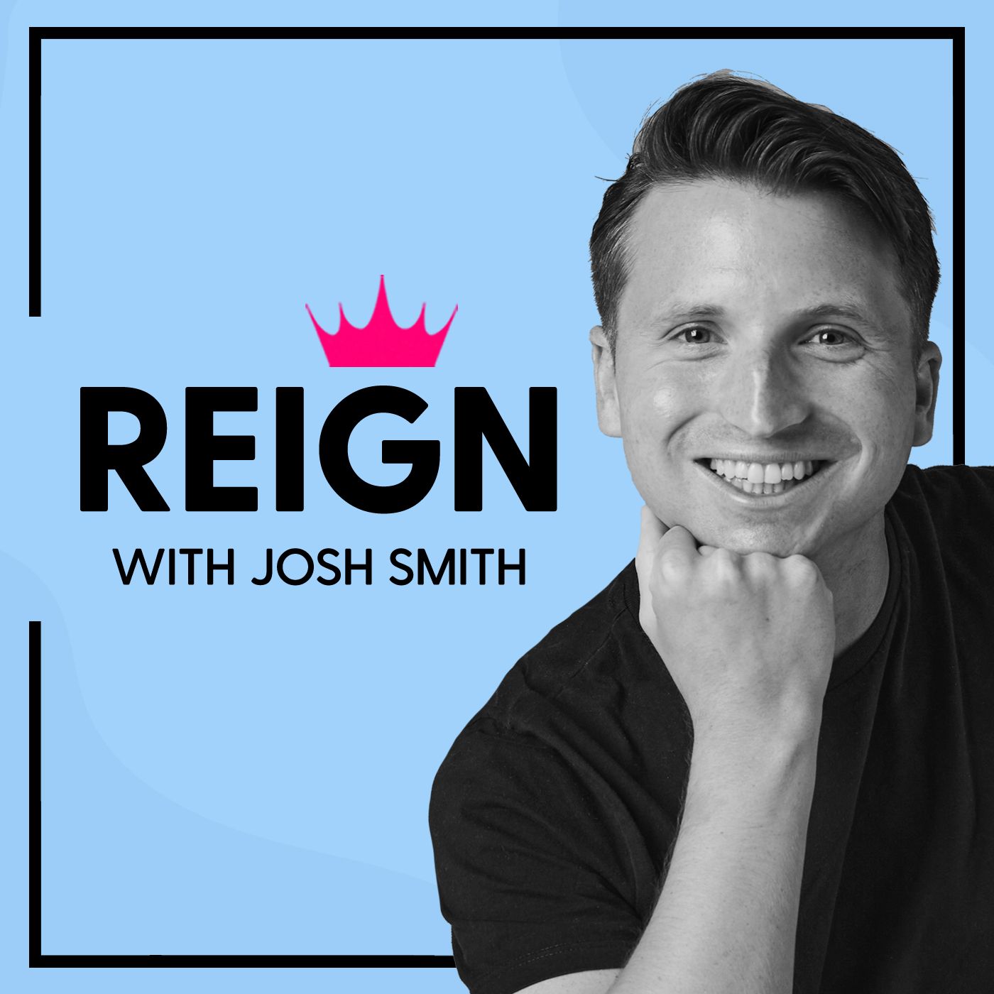 Reign with Josh Smith