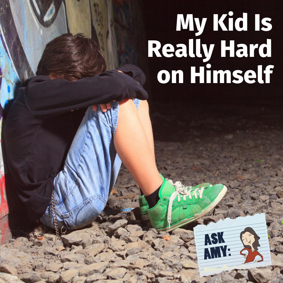 Ask Amy: My Kid Is Really Hard on Himself Image
