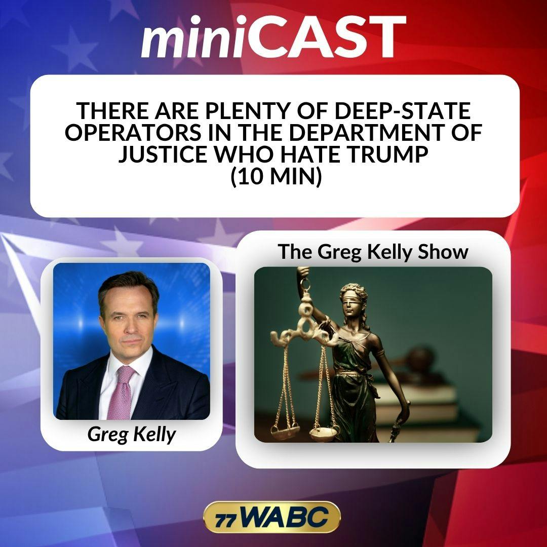 Julie Kelly: There are Plenty of Deep-State Operators in the Department of Justice Who Hate Trump (10 min) Julie Kelly: There are Plenty of Deep-State Operators in the Department of Justice Who Hate Trump (10 min)