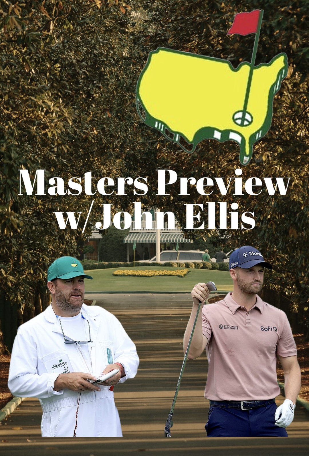 Masters Preview with John Ellis, Caddie for Wyndham Clark