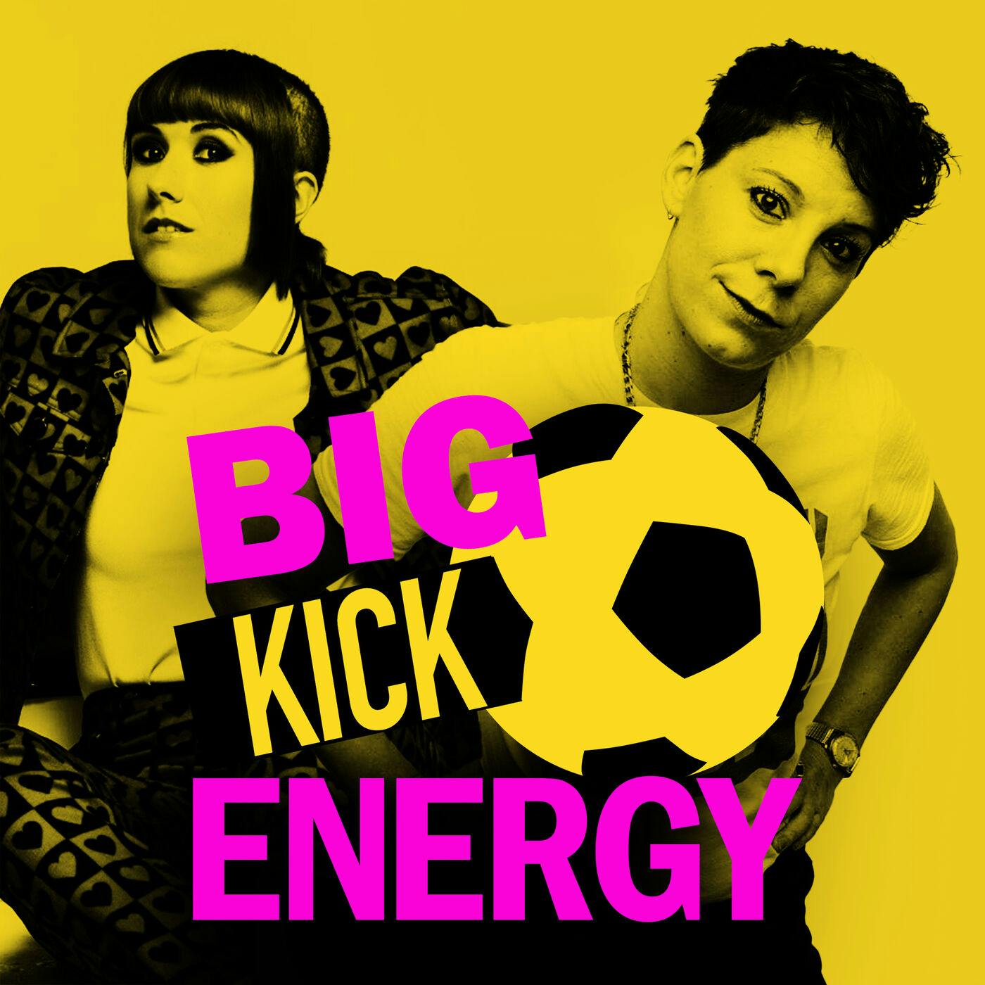 BIG KICK ENERGY podcast show image