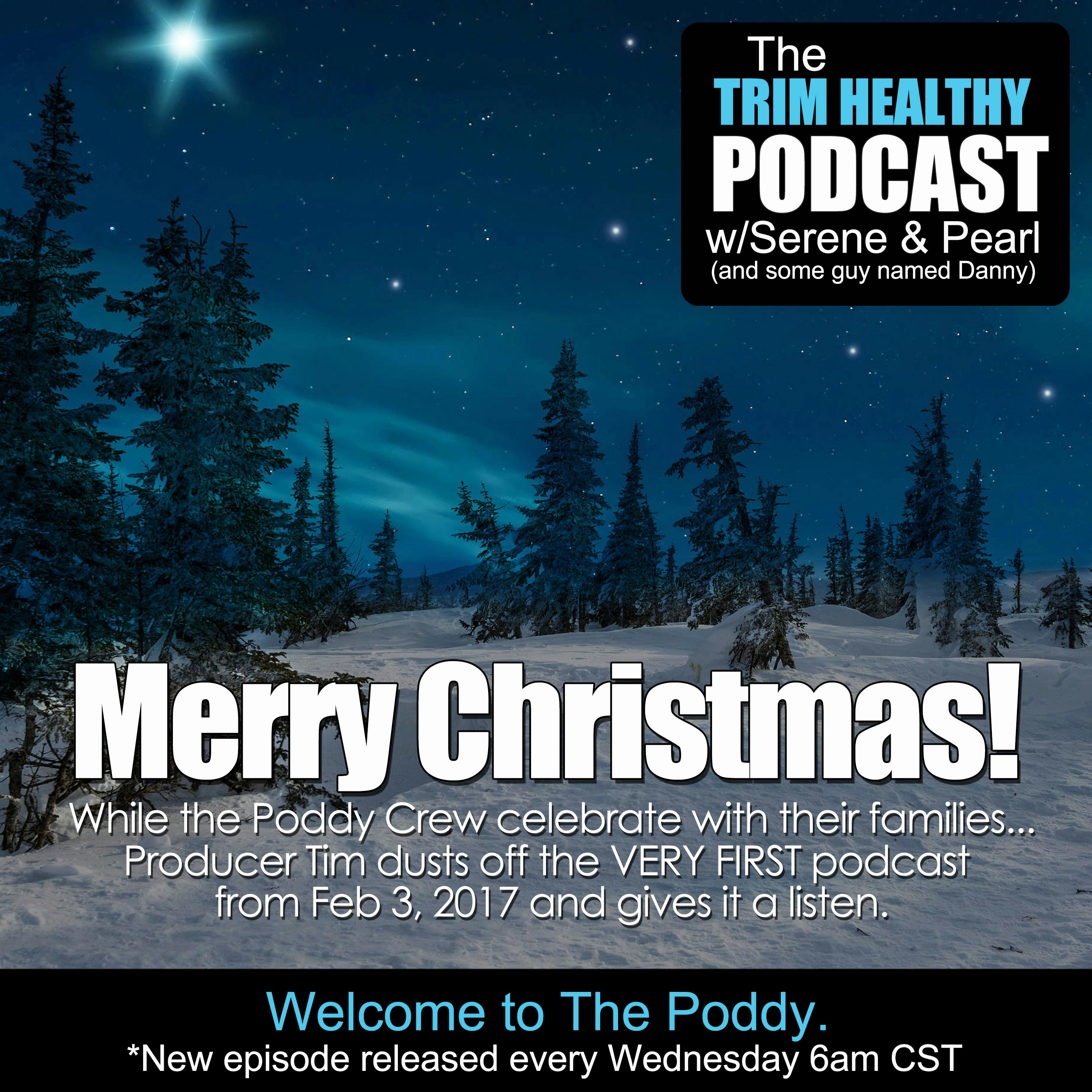 Ep 152: Merry Christmas from The Poddy!