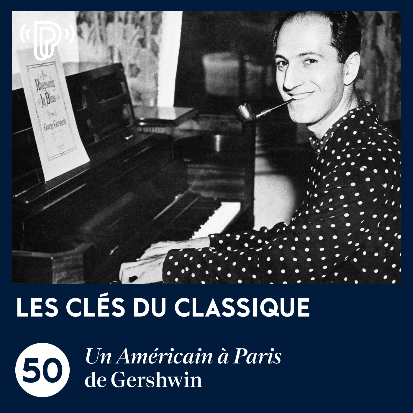 Un Américain à Paris de Gershwin | Les Clés du classique #50