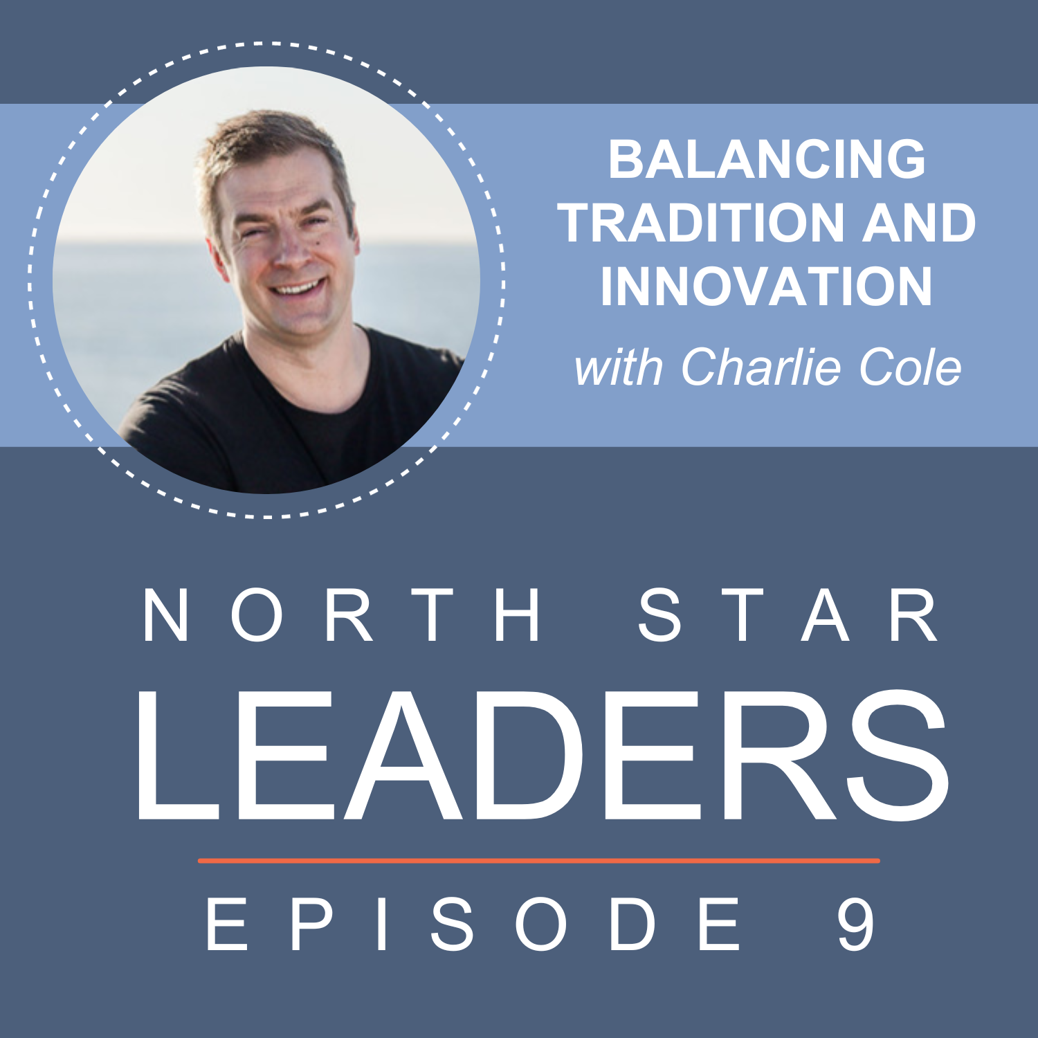 Balancing Tradition and Innovation with Charlie Cole episode artwork
