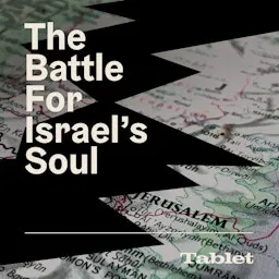 The Battle for Israel's Soul podcast artwork