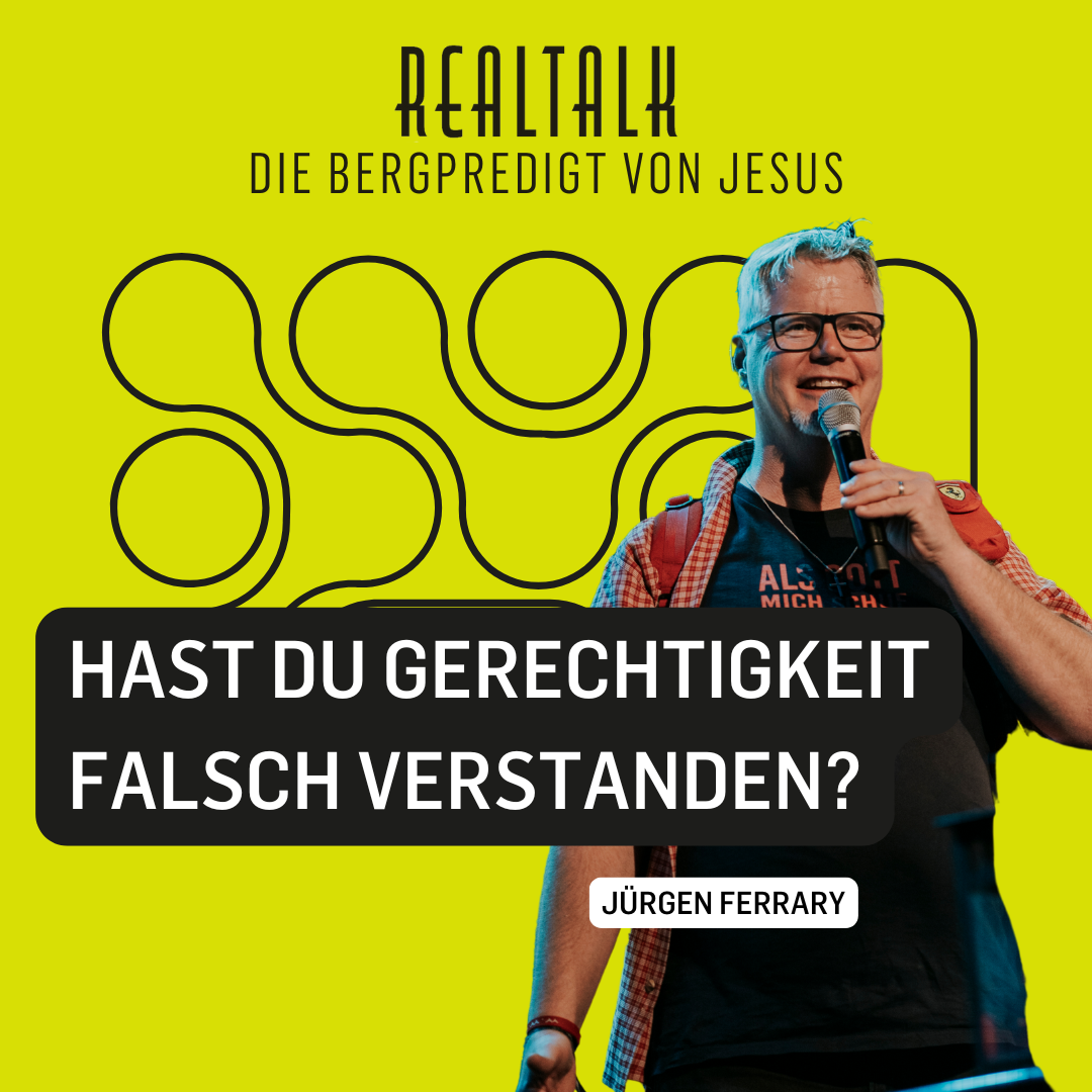 Gesetz und Gerechtigkeit | Realtalk - Die Bergpredigt von Jesus | Jürgen Ferrary episode artwork
