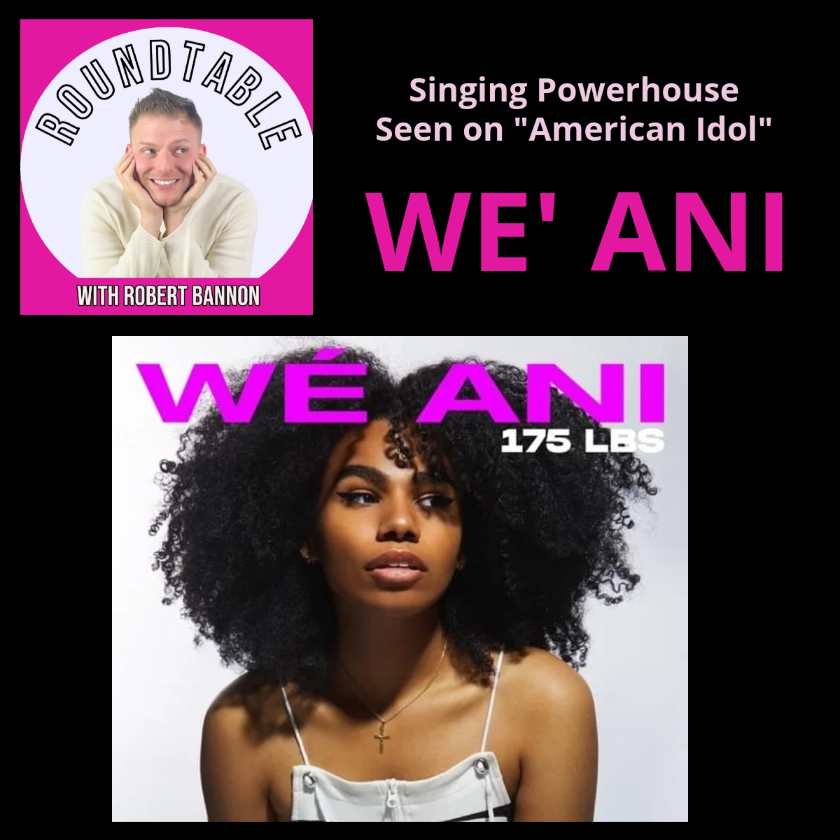 We Ani, of American Idol, Talks Music, Songwriting, and More