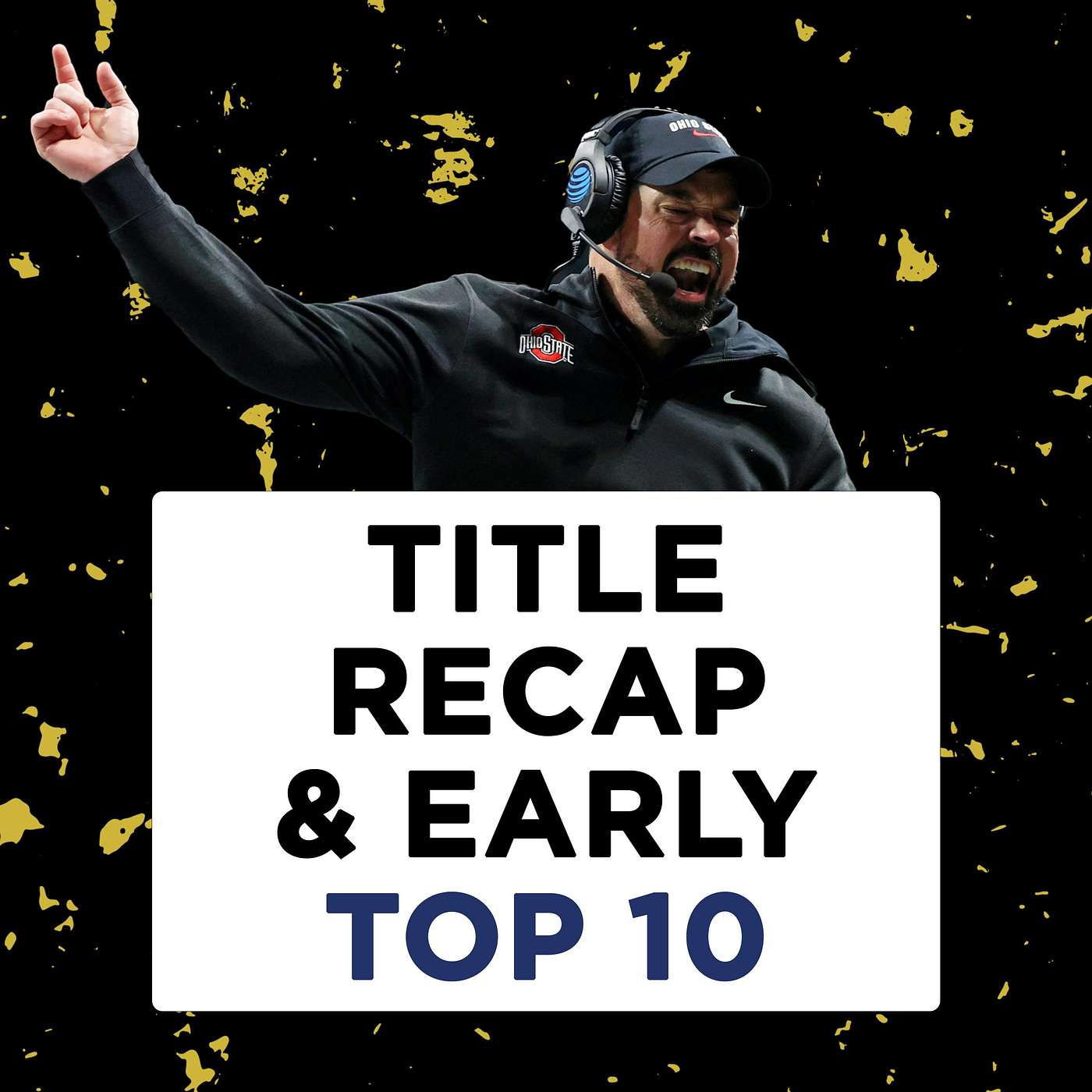 Takeaways from Ohio State's title & Way-Too-Early Top 10 for 2025