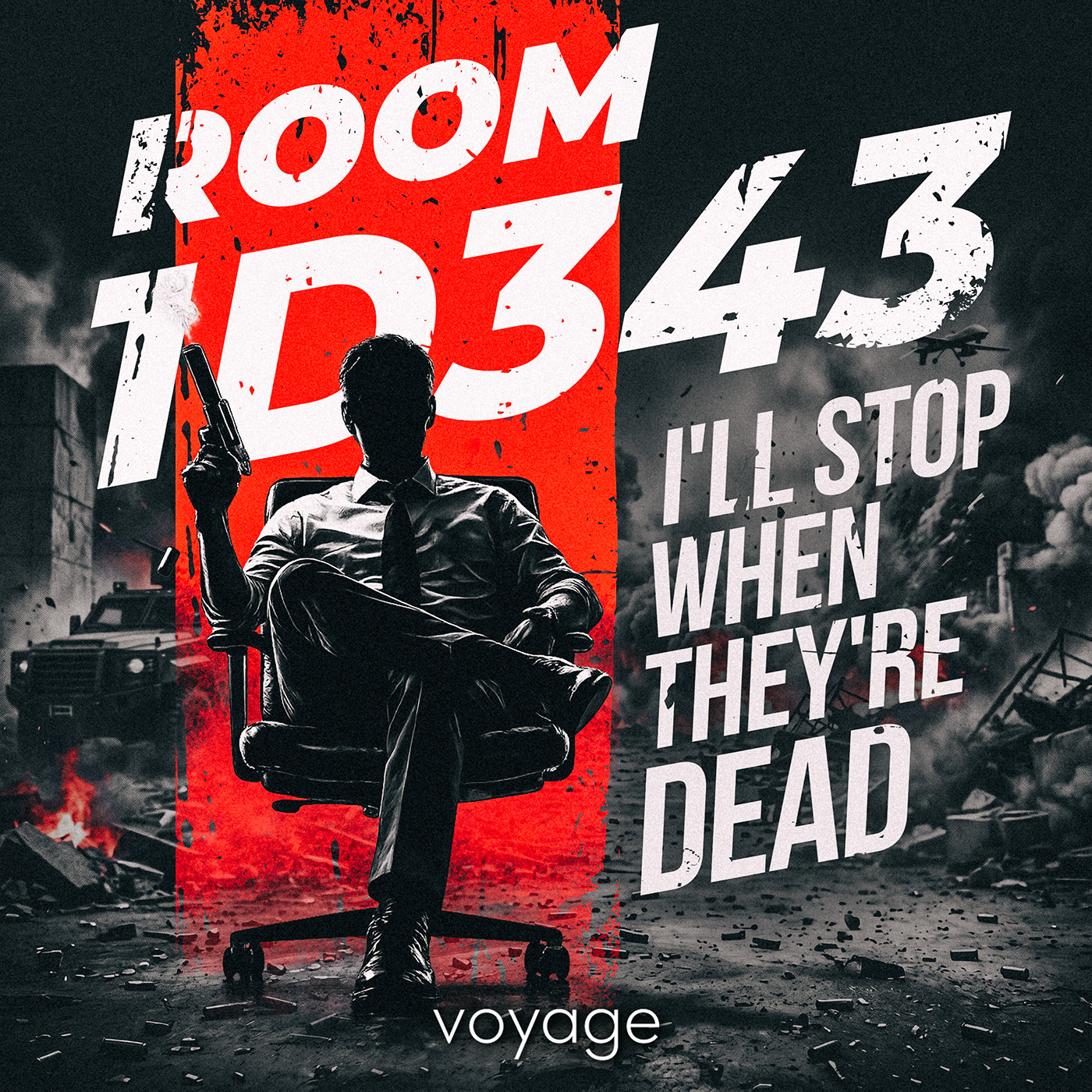 A Ripped From The Headlines Action Drama... Room 1D343: I'll Stop When They're Dead