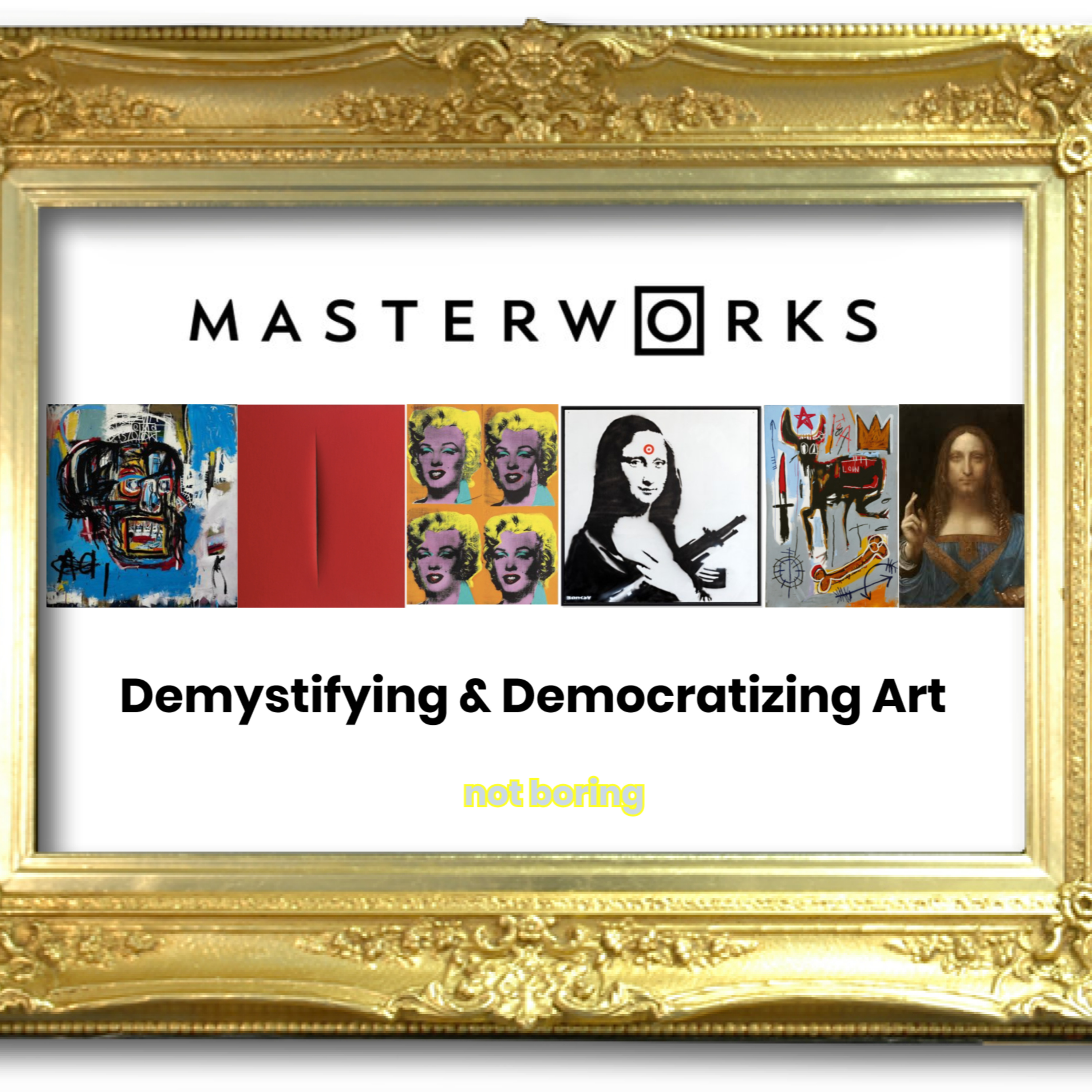 Masterworks: Demystifying & Democratizing Art