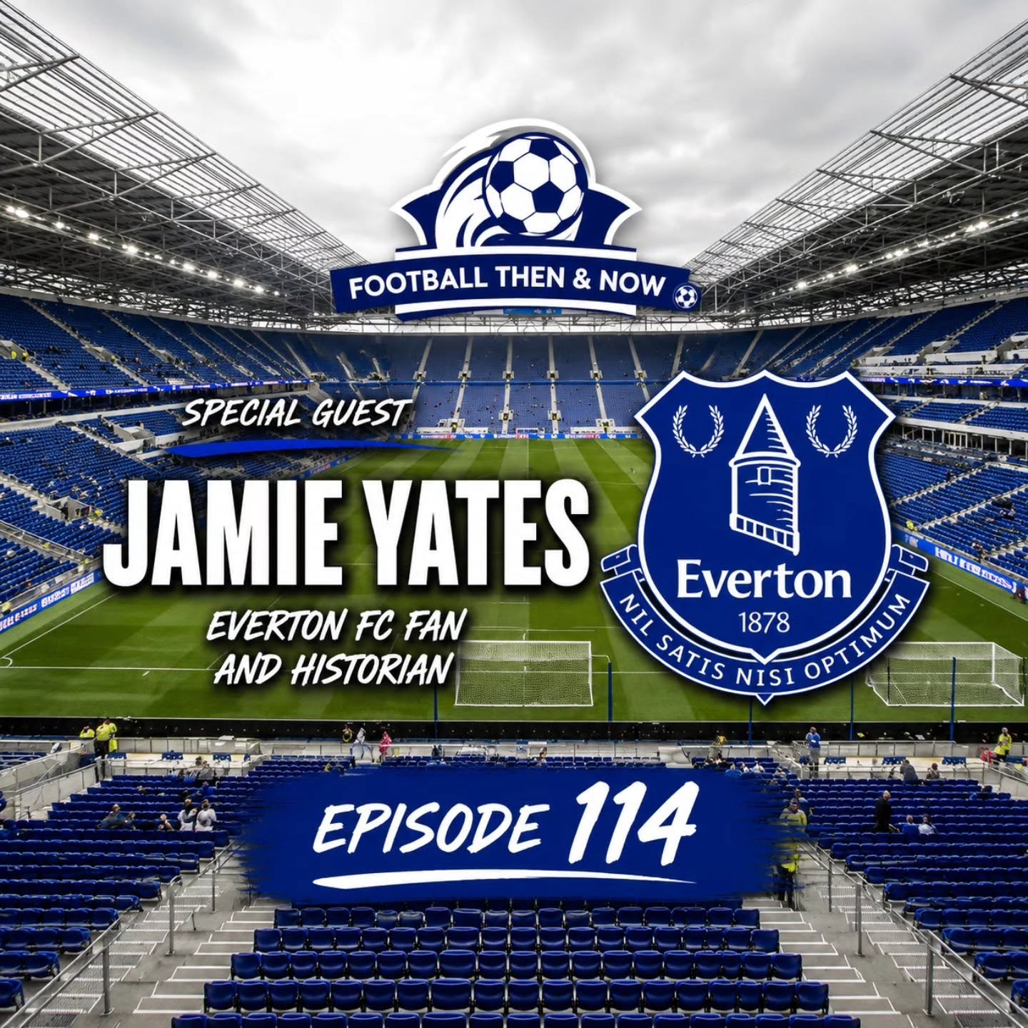Jamie Yates Everton Fan/ Tour Guide & Historian - Episode 114 episode artwork