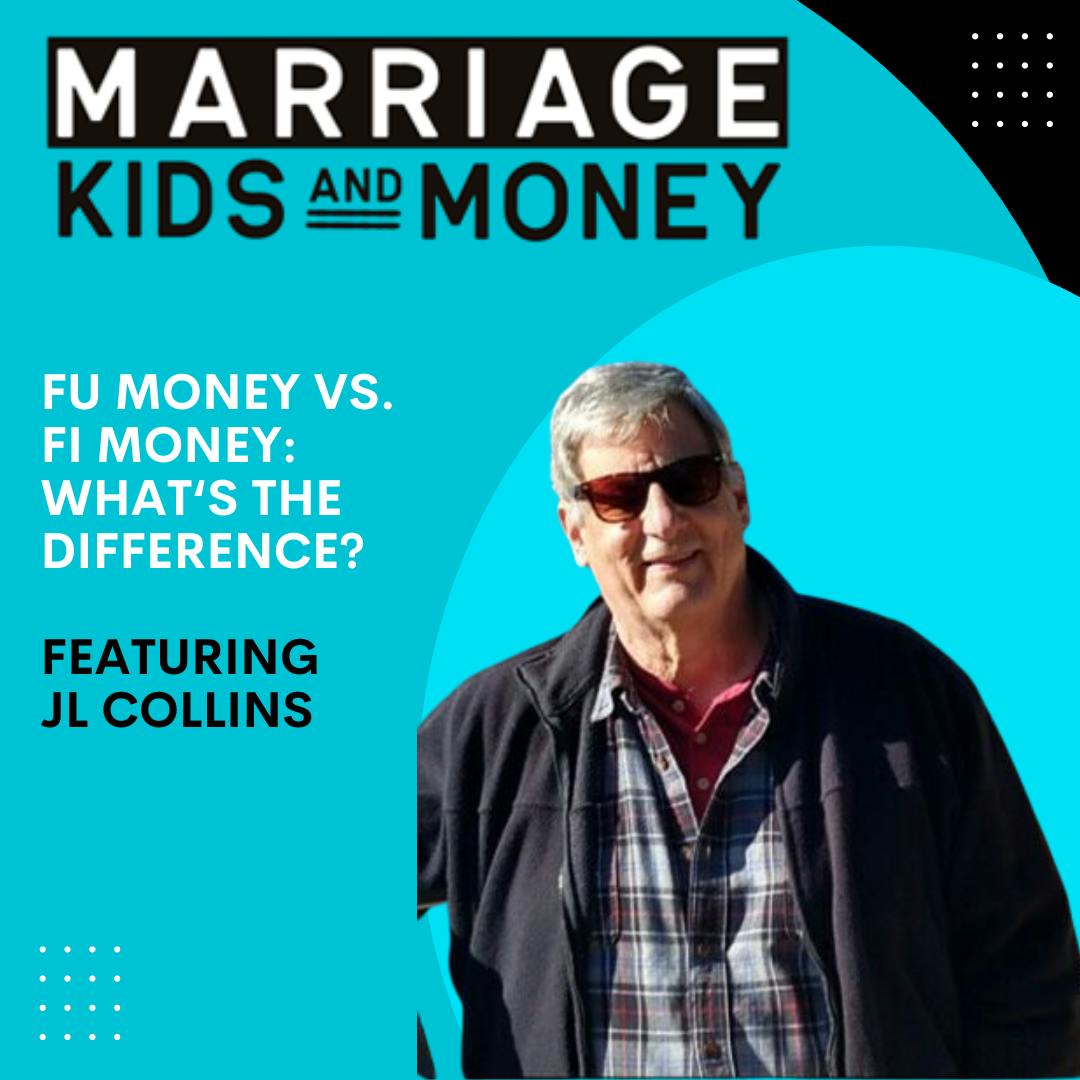 JL Collins:  FU Money vs. FI Money ... What's the Difference?