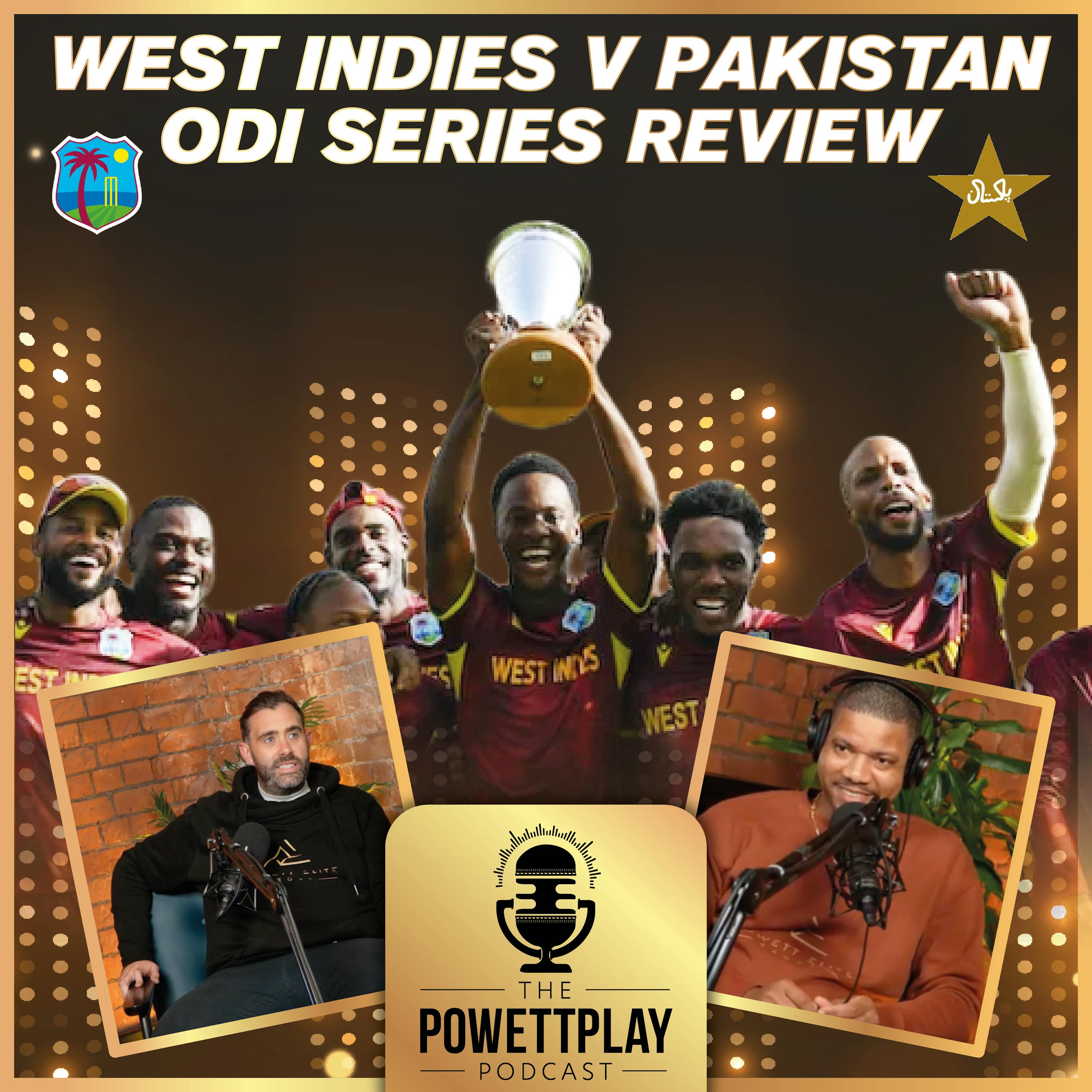 West Indies Triumph Over Pakistan in ODI Series: PowettPlay Podcast