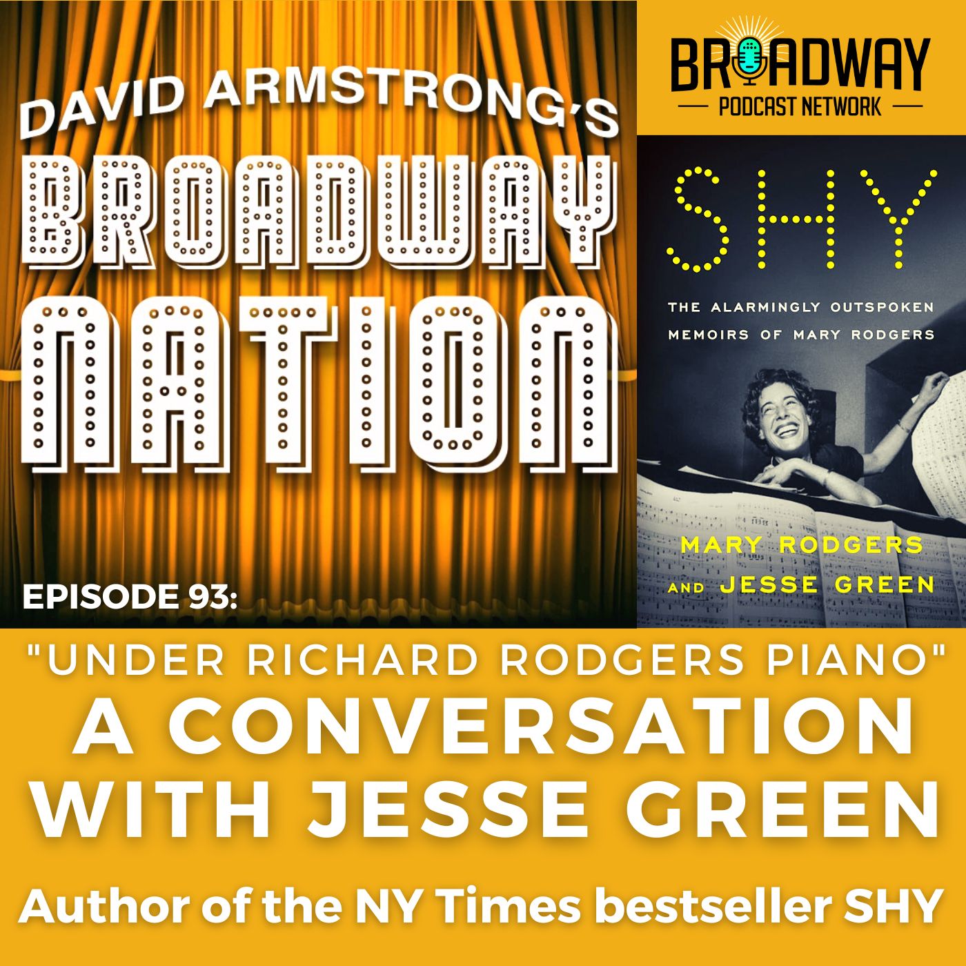 Episode 93: "Under Richard Rodgers Piano"  — A Conversation with JESSE GREEN