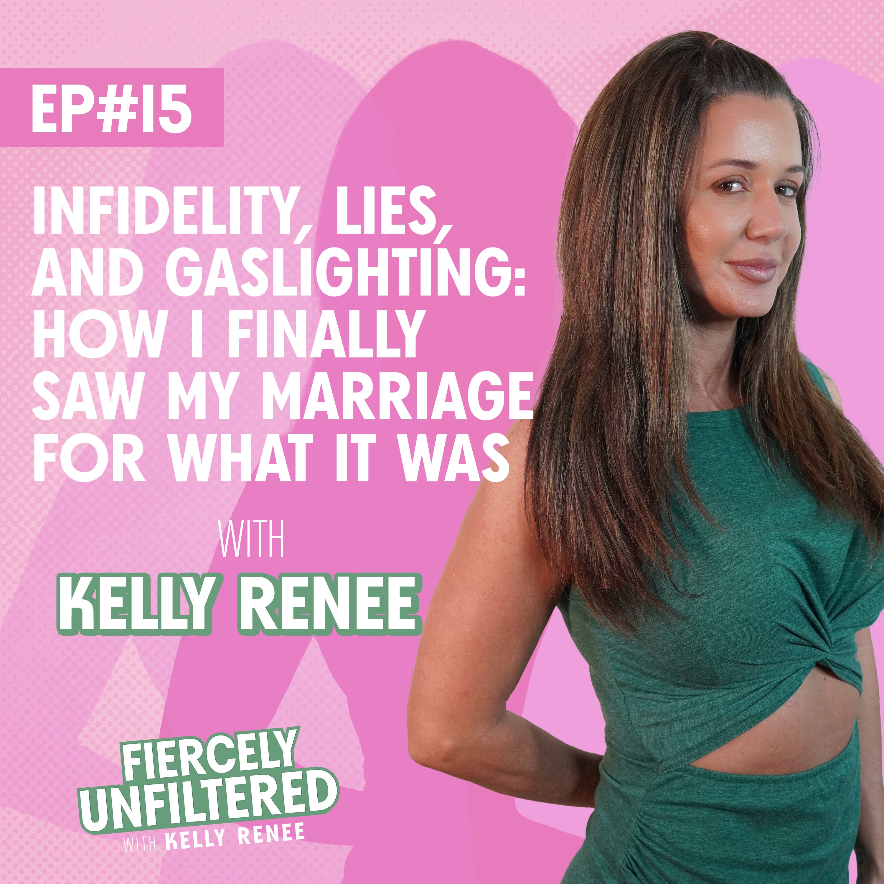Fiercely Unfiltered with Kelly Renee