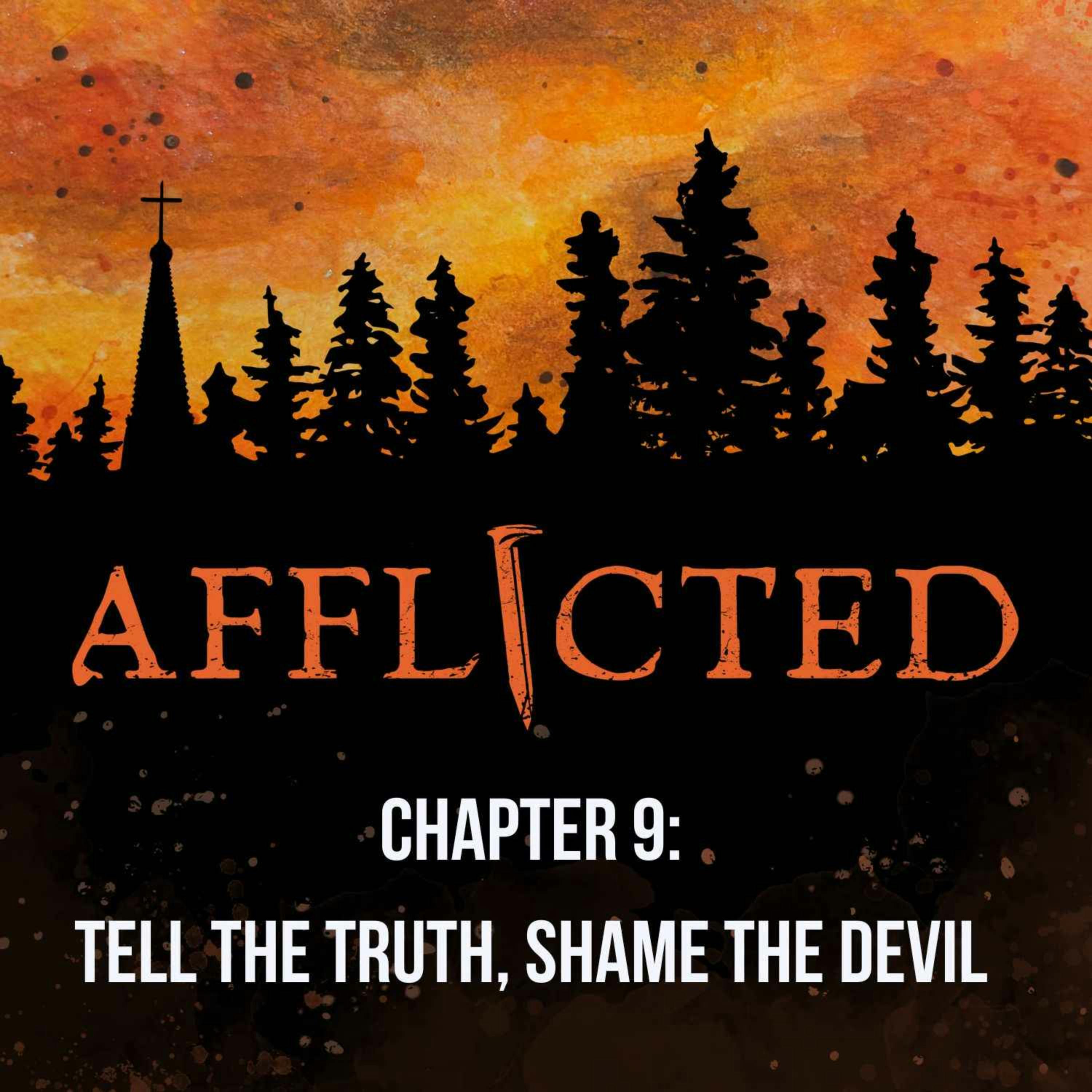 Chapter 9: Tell the Truth, Shame the Devil
