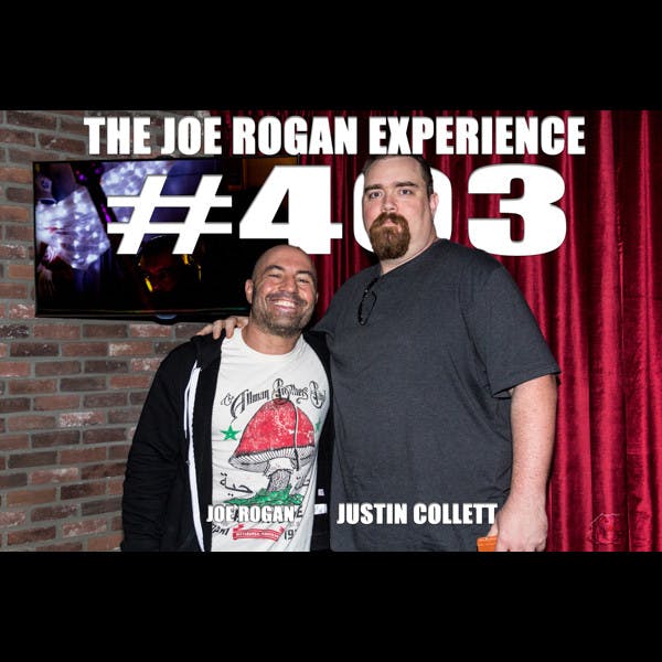 #403 - Justin Collett (Part 1)