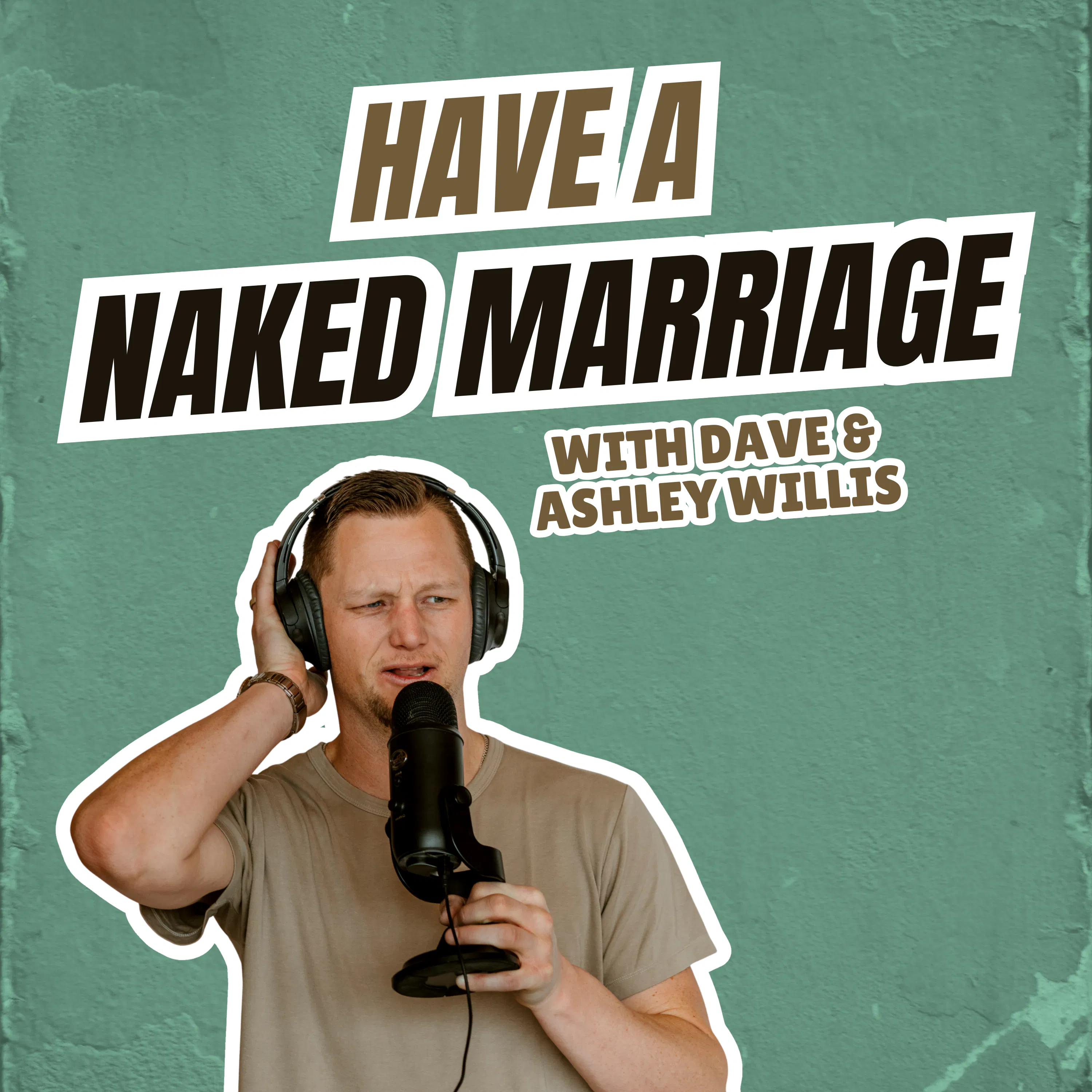 271: Have A Naked Marriage with Dave & Ashley Willis episode artwork