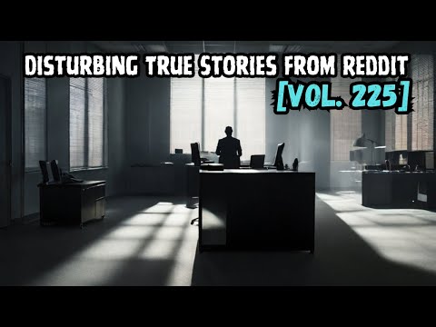 Vol. 225: 3 Disturbing TRUE Stories from Reddit episode artwork