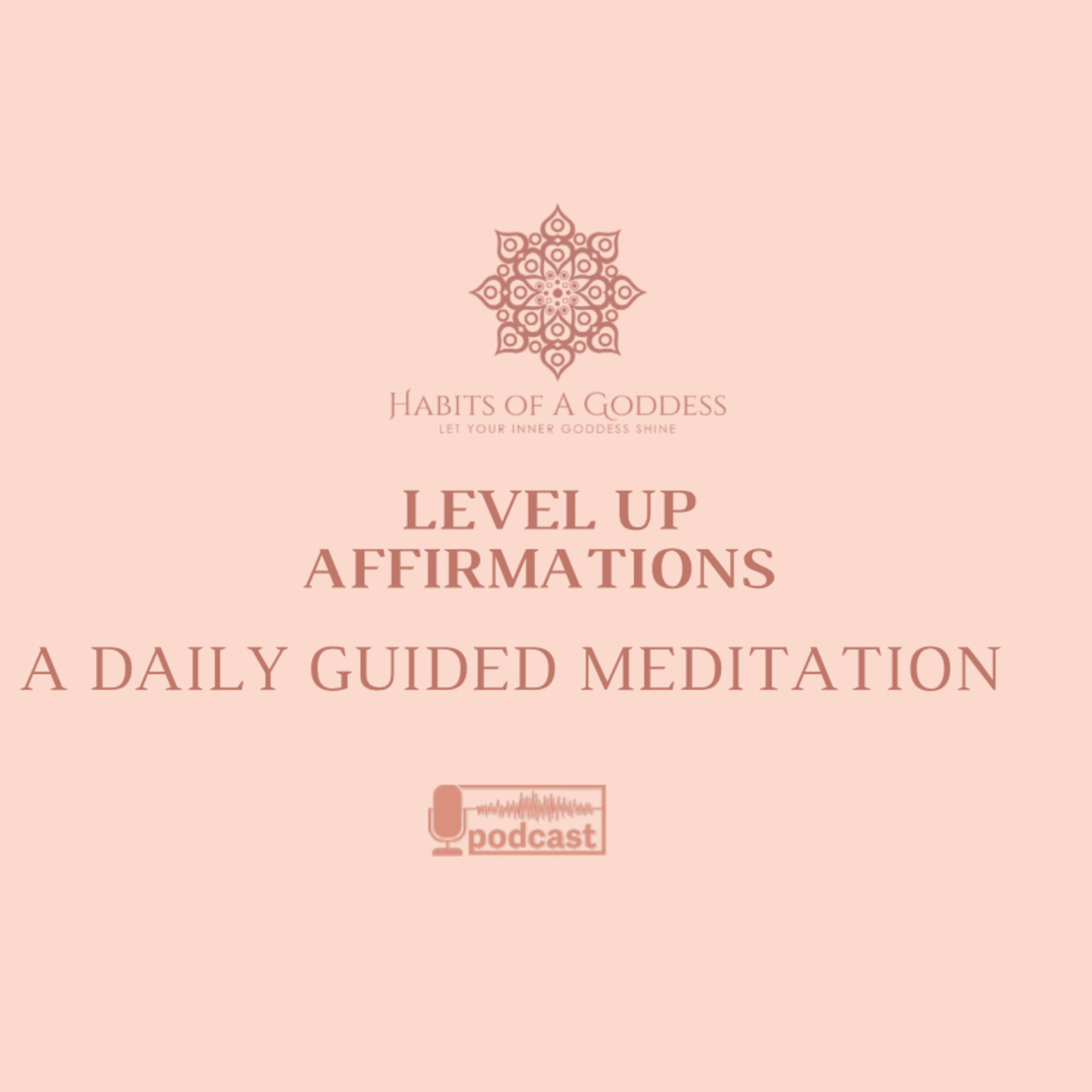 LEVEL UP AFFIRMATIONS | HABITS OF A GODDESS