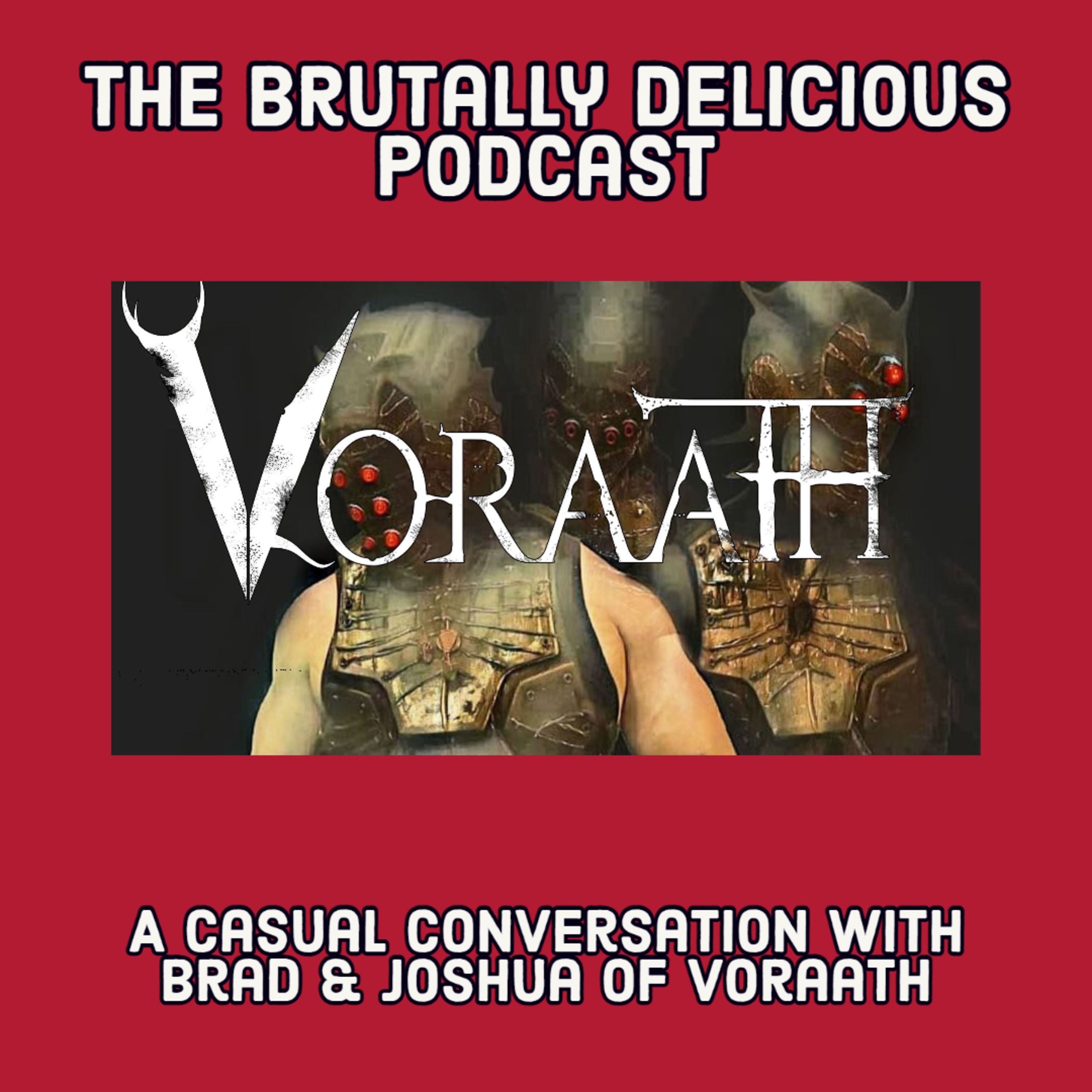 A Casual Conversation with Brad & Joshua of Voraath Season 4 Ep, #43 episode artwork