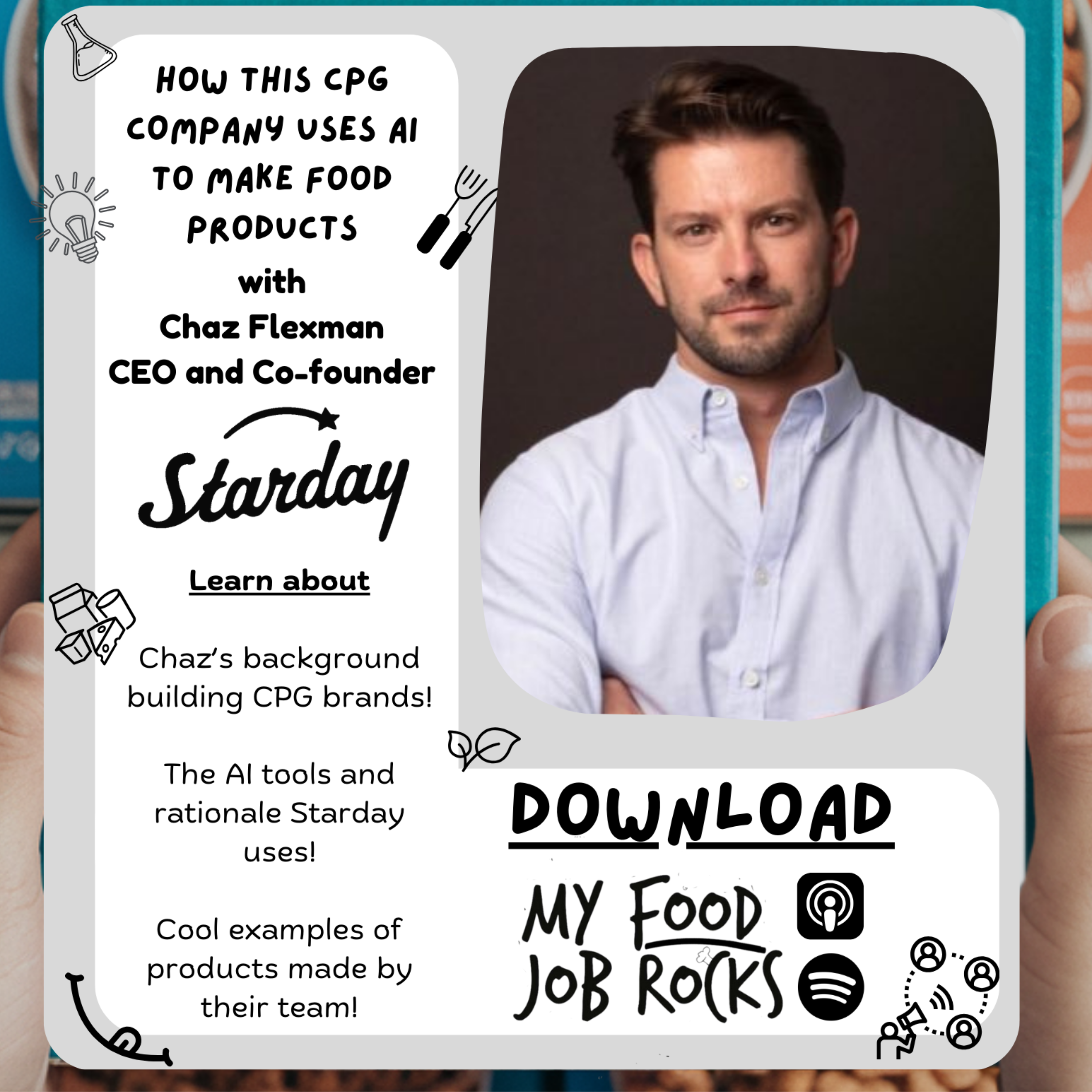 How This CPG Company Uses AI to Make Food Products with Chaz Flexman, CEO and Cofounder at Starday Foods