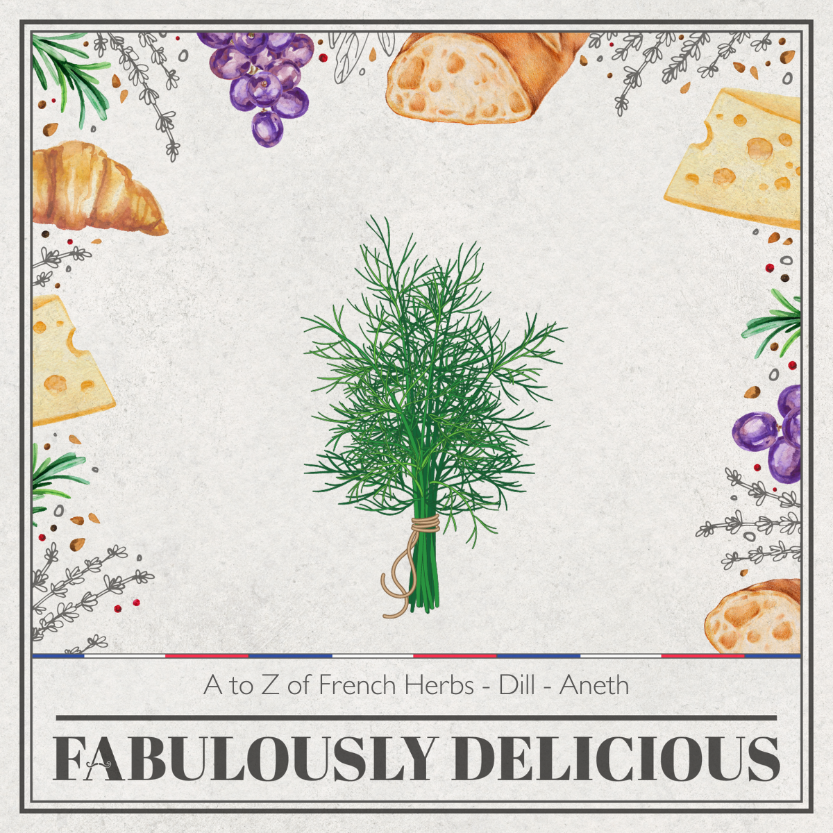 A to Z of French Herbs Dill Fabulously Delicious The French Food Podcast Podcast