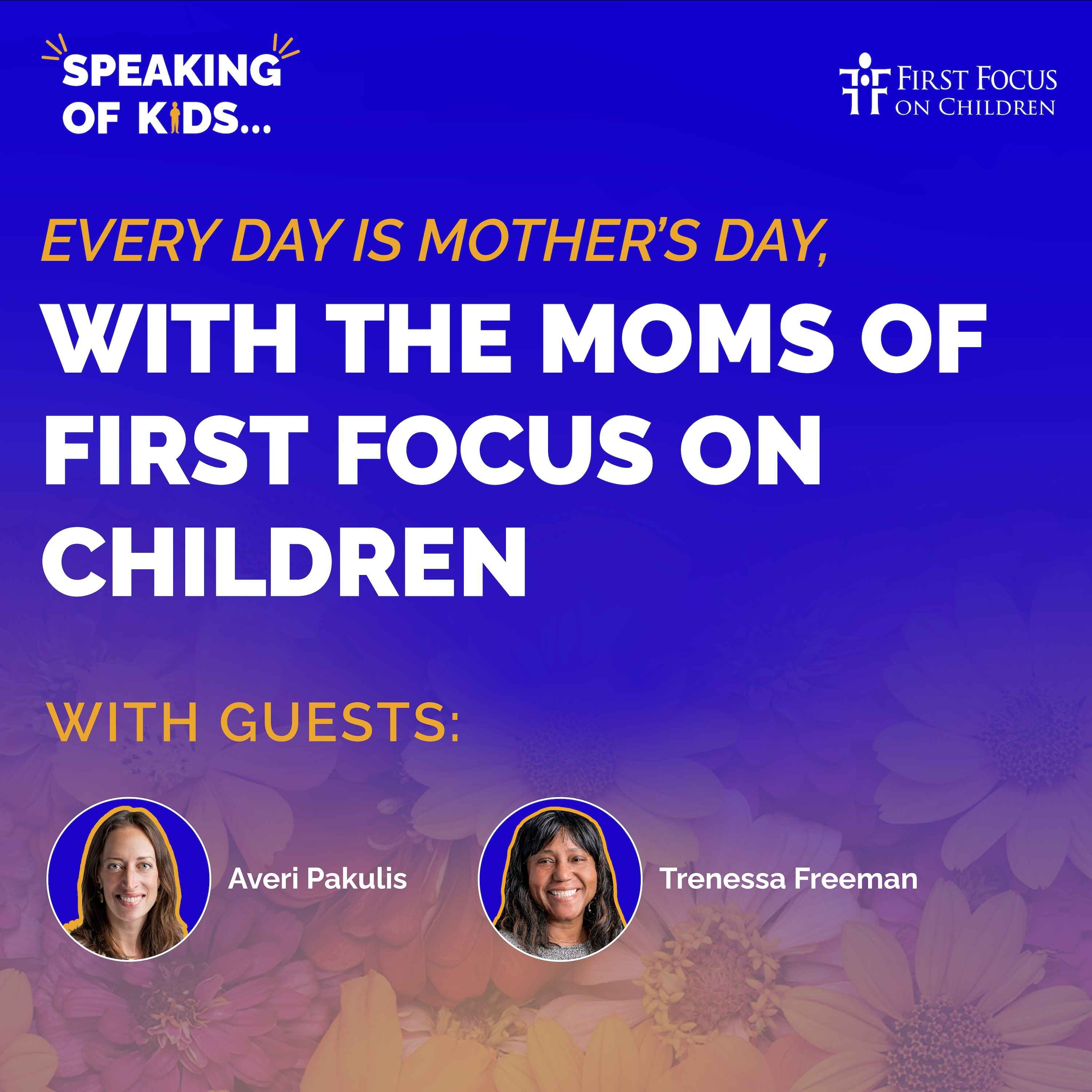 #15 - Every Day is Mother’s Day, with the Moms of First Focus on Children episode artwork