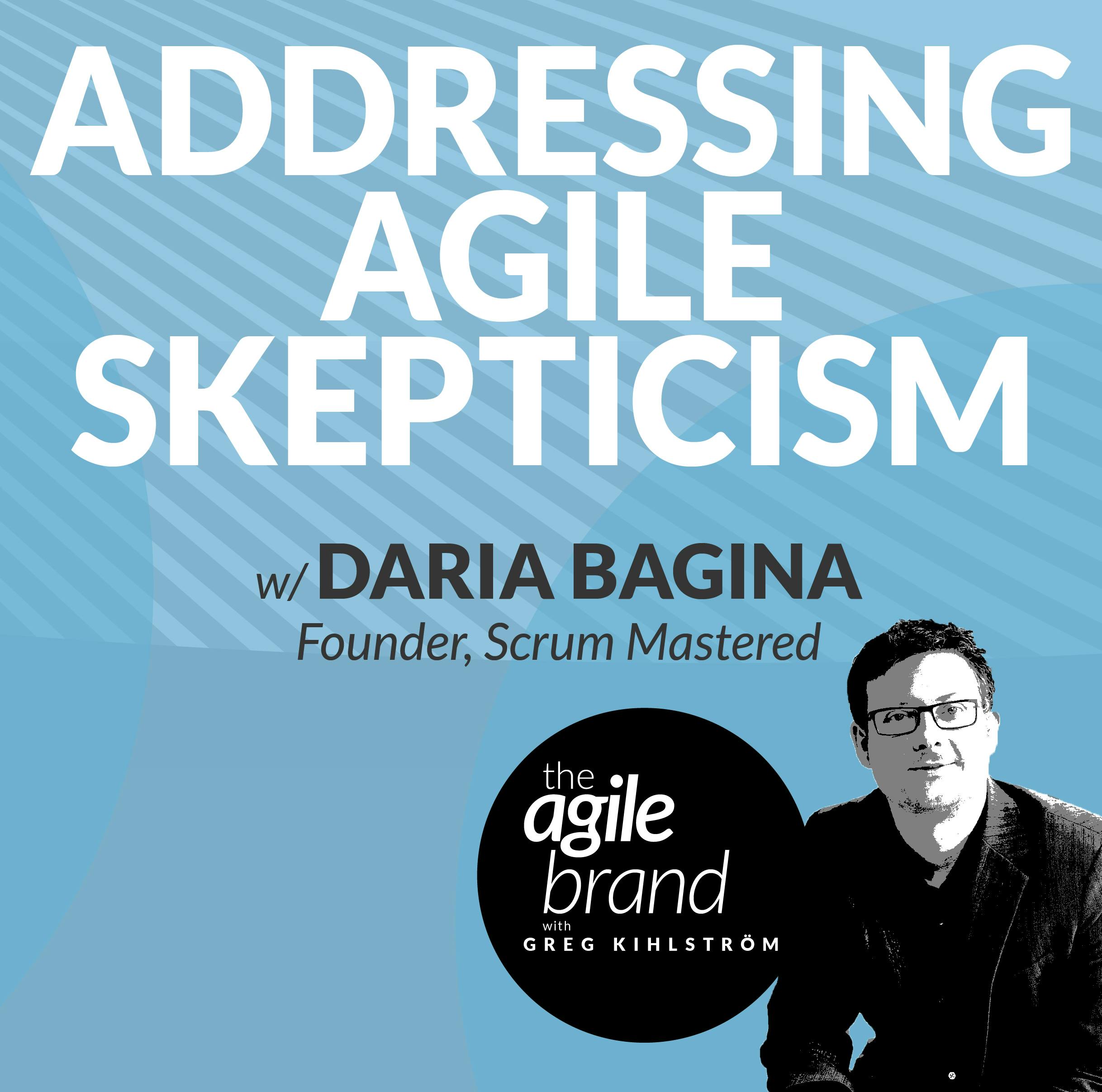 #351: Addressing Agile Skepticism, with Daria Bagina, Founder of Scrum Mastered