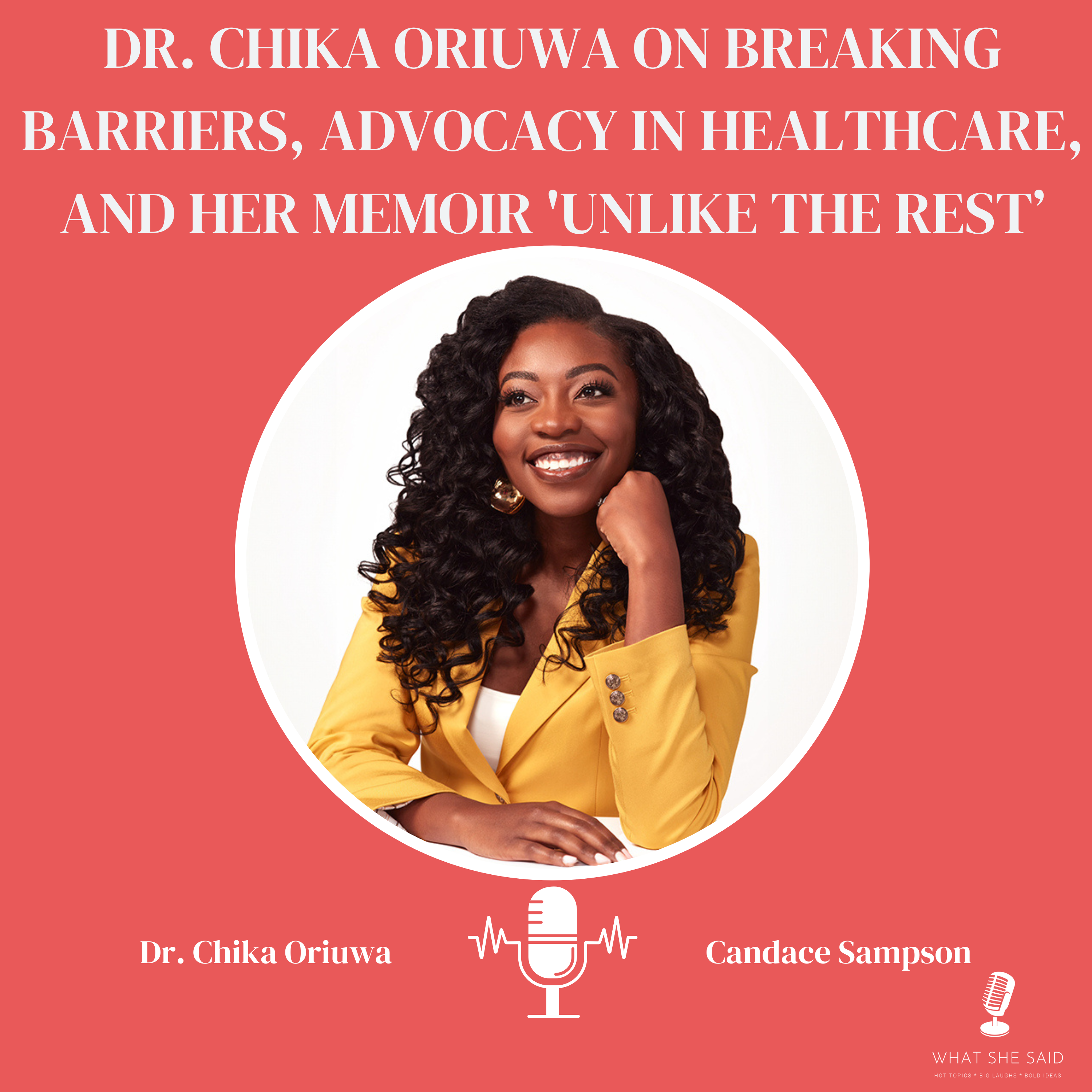 Dr. Chika Oriuwa on Breaking Barriers, Advocacy in Healthcare, and Her Memoir 'Unlike the Rest'