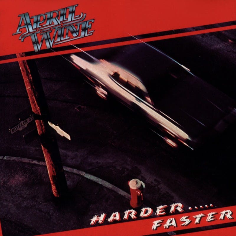 8. DAY BY DAY: APRIL WINE - HARDER...FASTER