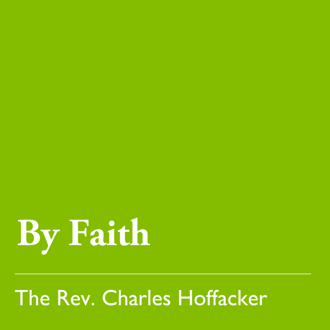 Pentecost 10 (C): By Faith - August 17, 2025