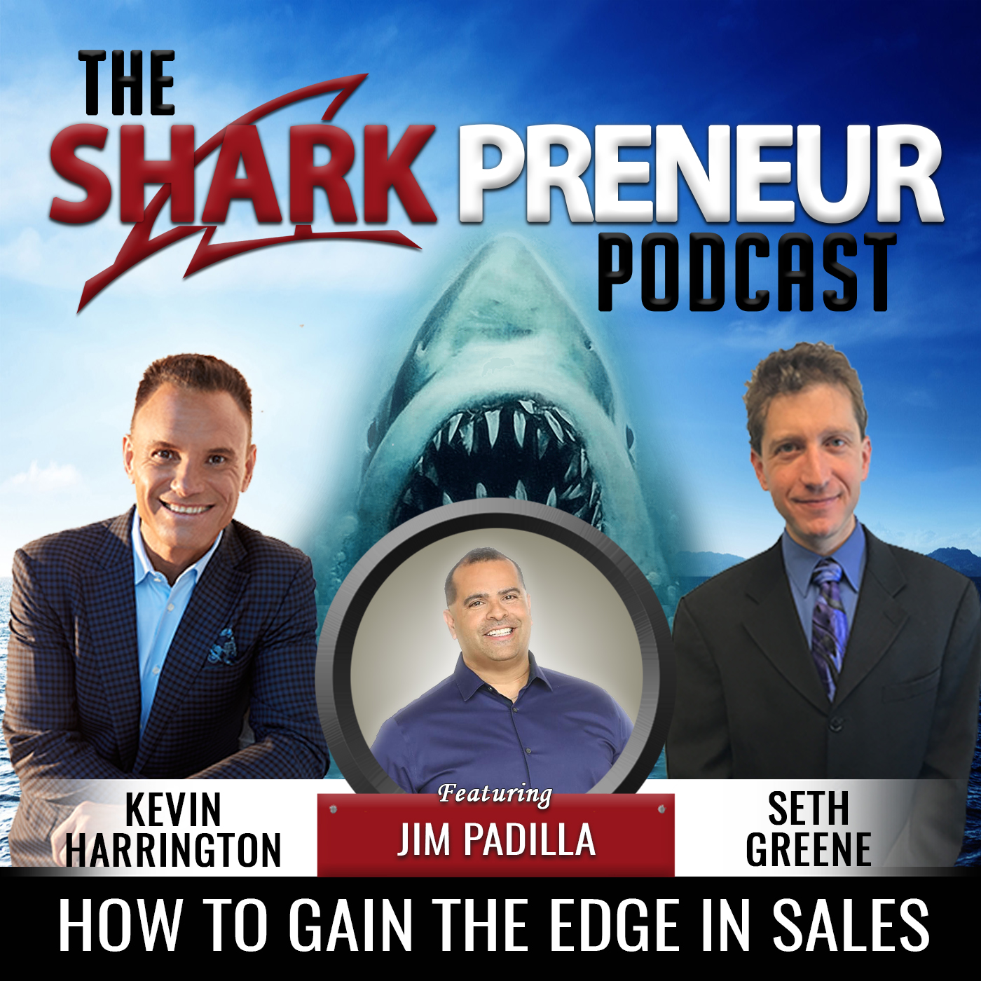 479: How to Gain the Edge in Sales with Jim Padilla