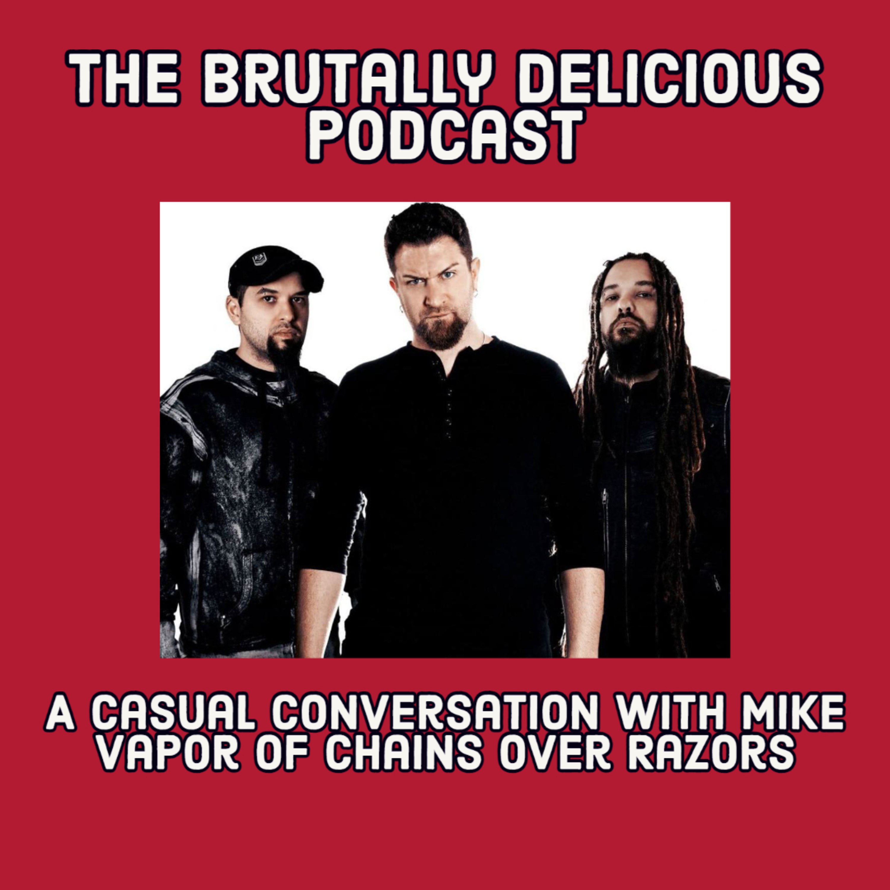 A Casual Conversation with Mike Vapor of Chains over Razors Season 4 Ep #42 episode artwork