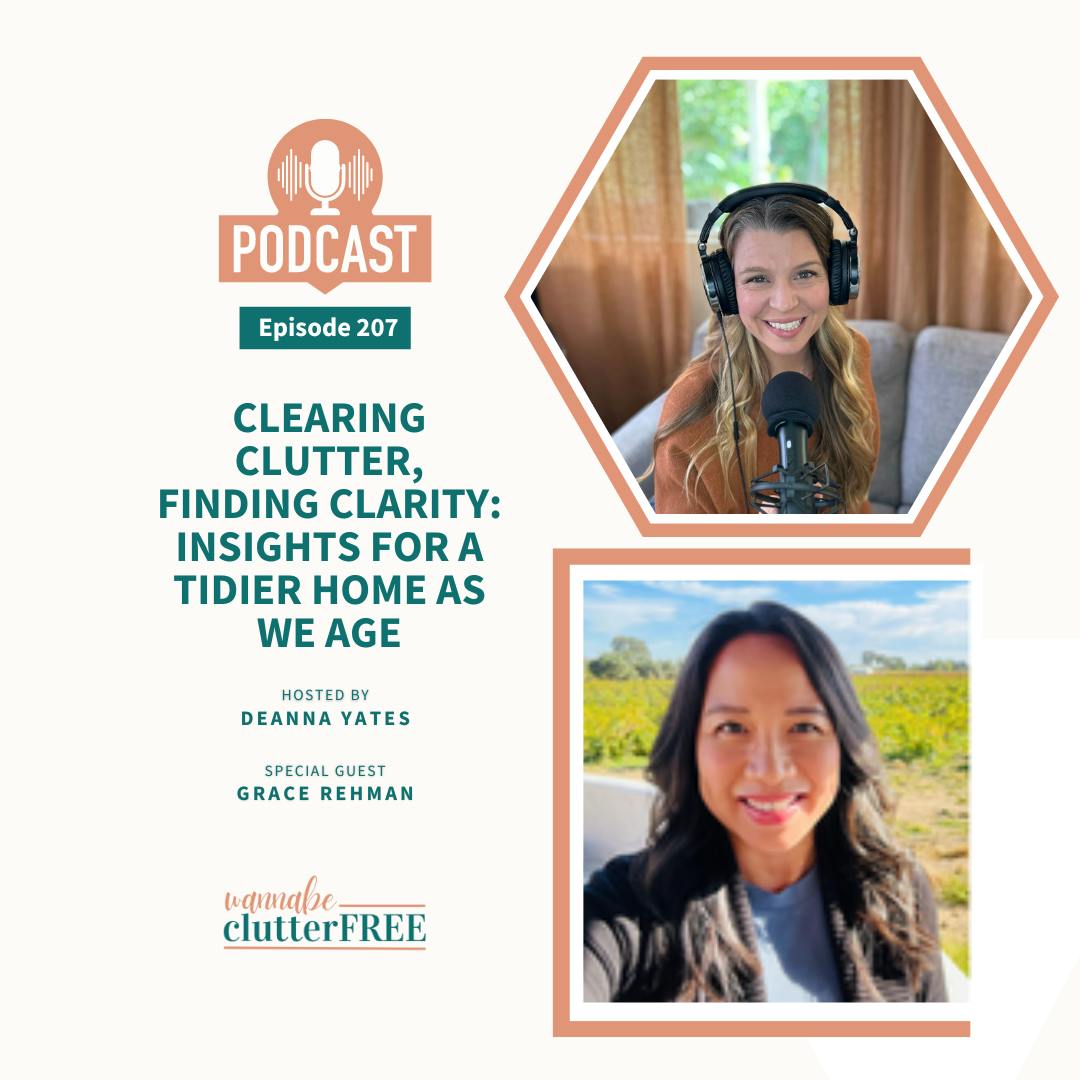 Ep 207: Clearing Clutter, Finding Clarity: Insights for a Tidier Home as We Age