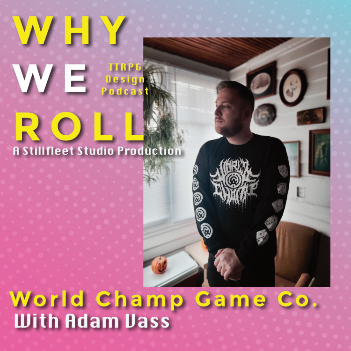 Why We Roll