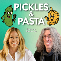 Pickles & Pasta with Steph and Jay
