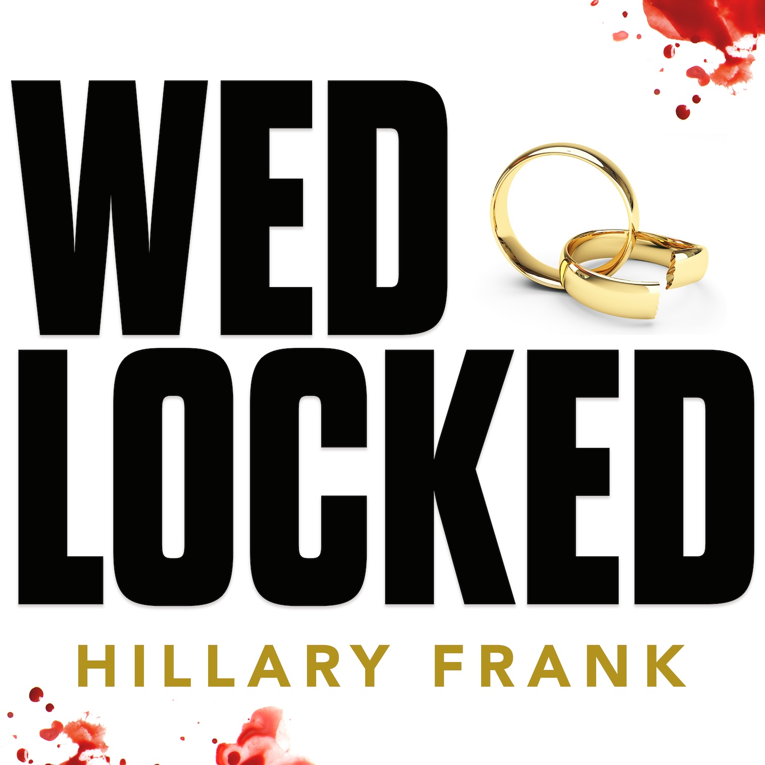 Let's Talk About WEDLOCKED, My New Feminist Thriller!