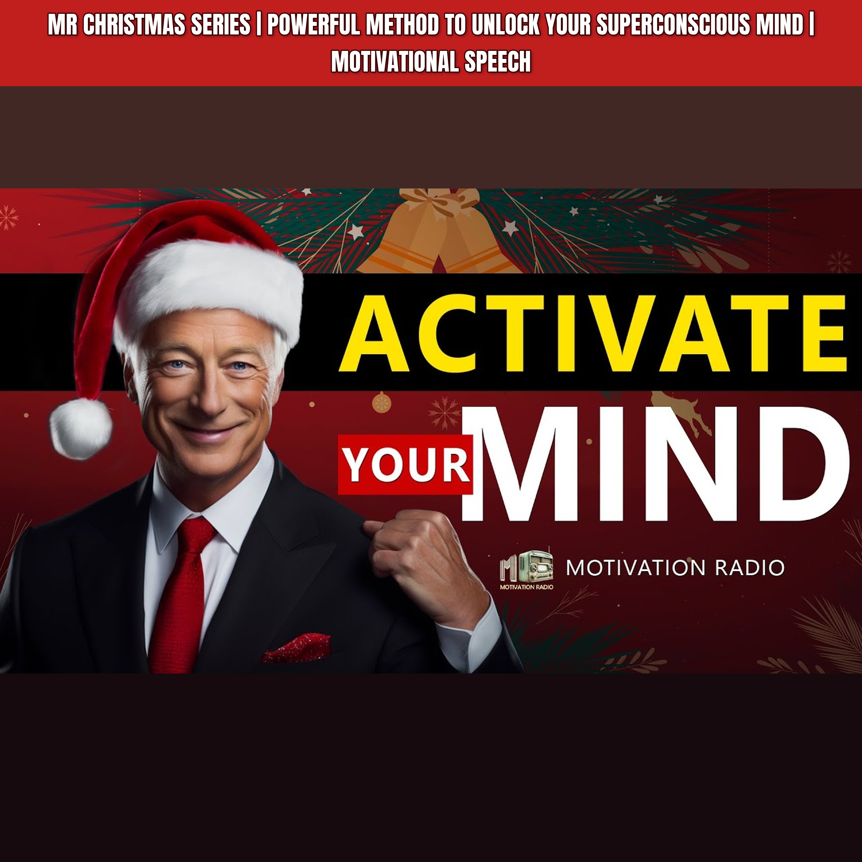 MR CHRISTMAS SERIES | Powerful Method To Unlock your SUPERCONSCIOUS MIND | Motivational Speech episode artwork