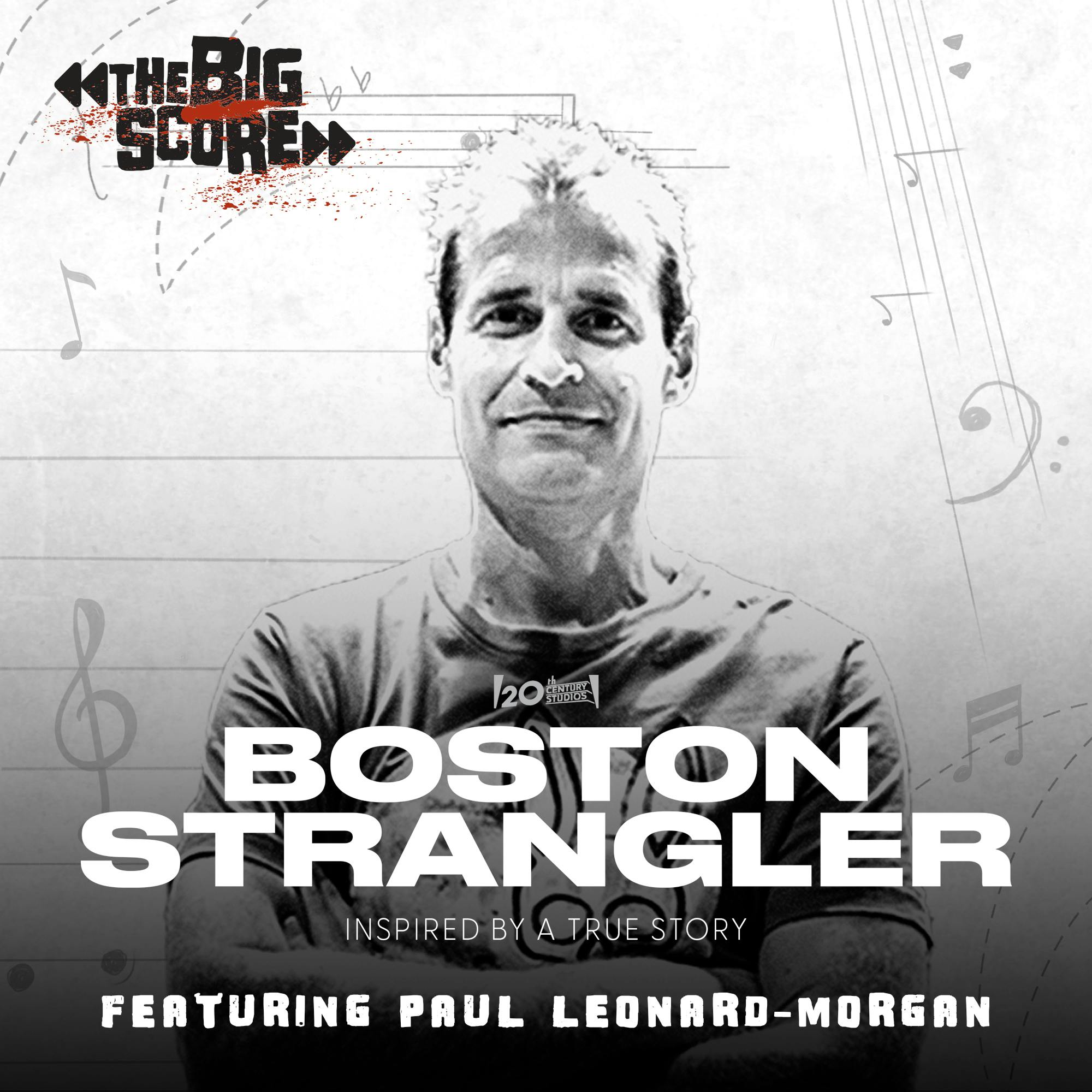 Paul Leonard-Morgan on Boston Strangler | The Big Score