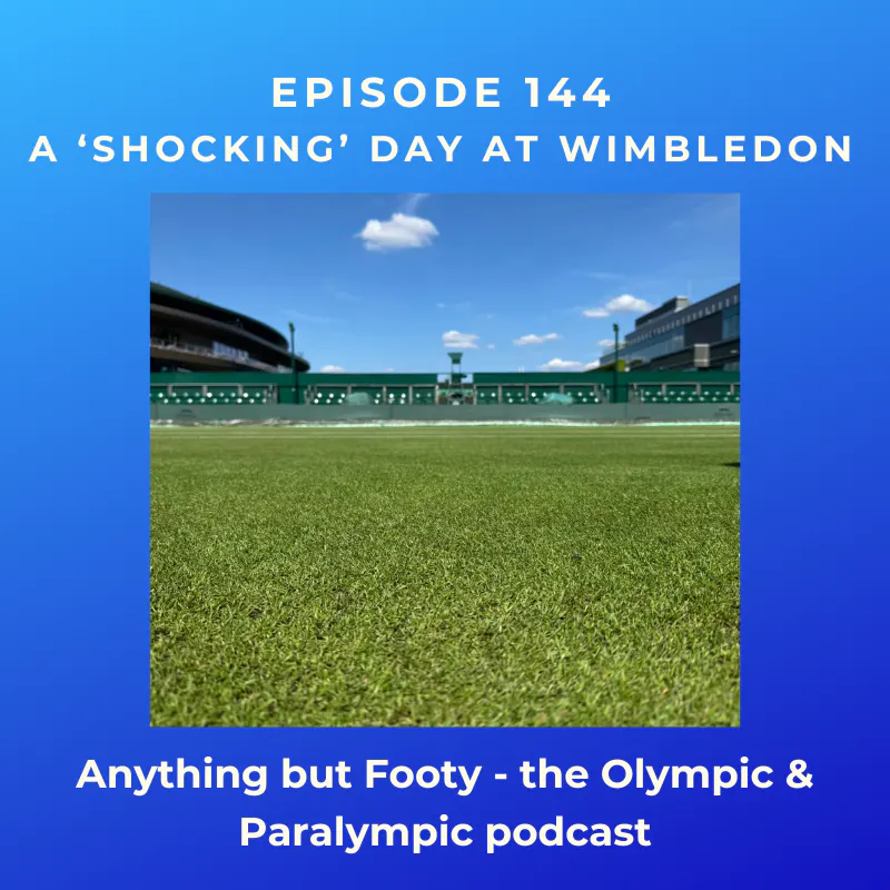 #144 A 'Shocking' Day at Wimbledon #144 A 'Shocking' Day at Wimbledon