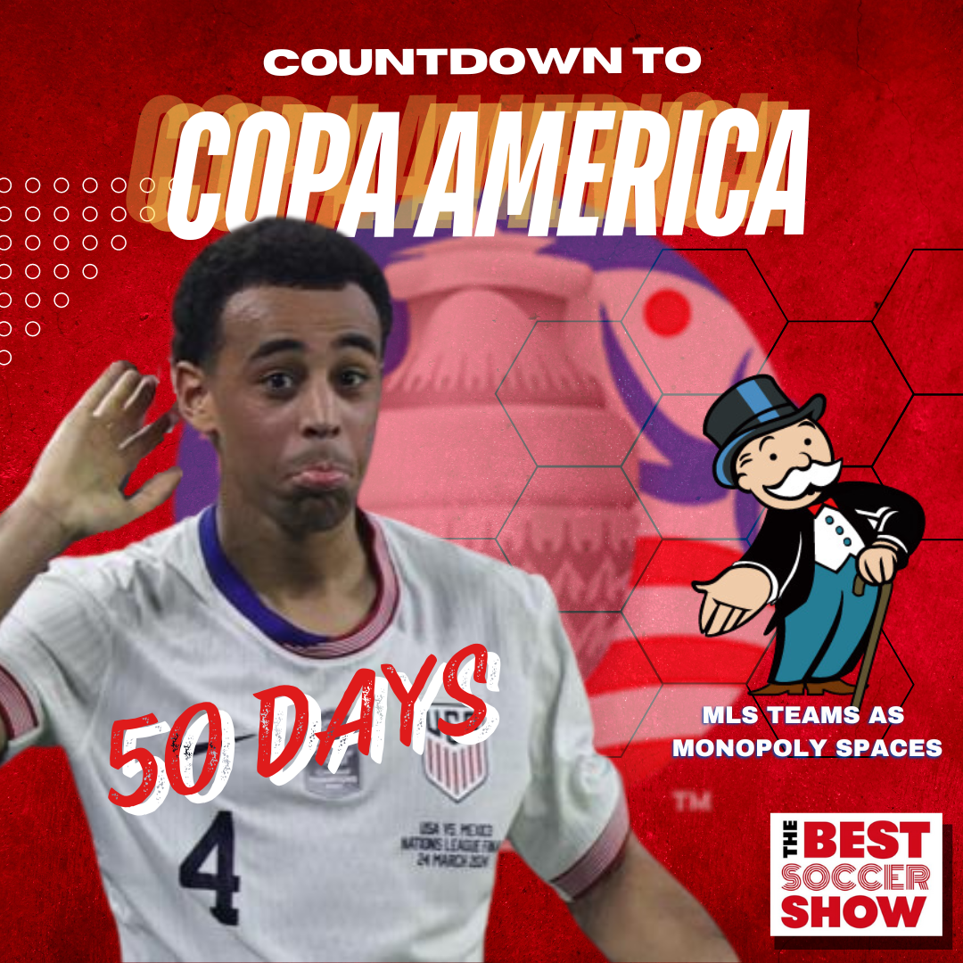 COUNTDOWN TO COPA: 50 Days Til Copa America 2024, MLS Teams As Monopoly Spaces episode artwork