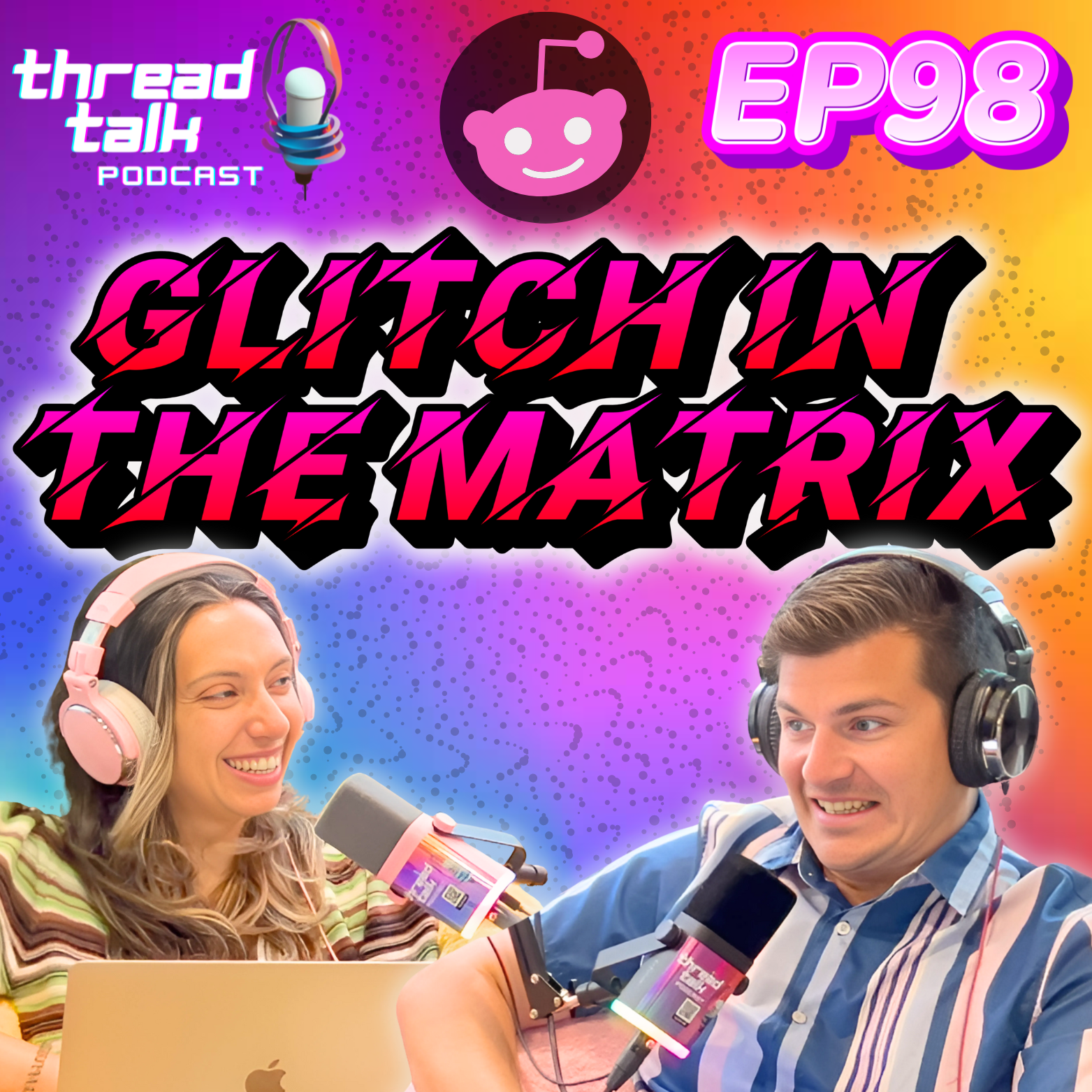 EP98: Glitch in the Matrix