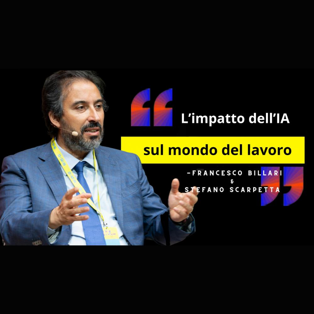 Che impatto avrà l'AI sul lavoro, secondo Francesco Billari e Stefano Scarpetta Che impatto avrà l'AI sul lavoro, secondo Francesco Billari e Stefano Scarpetta