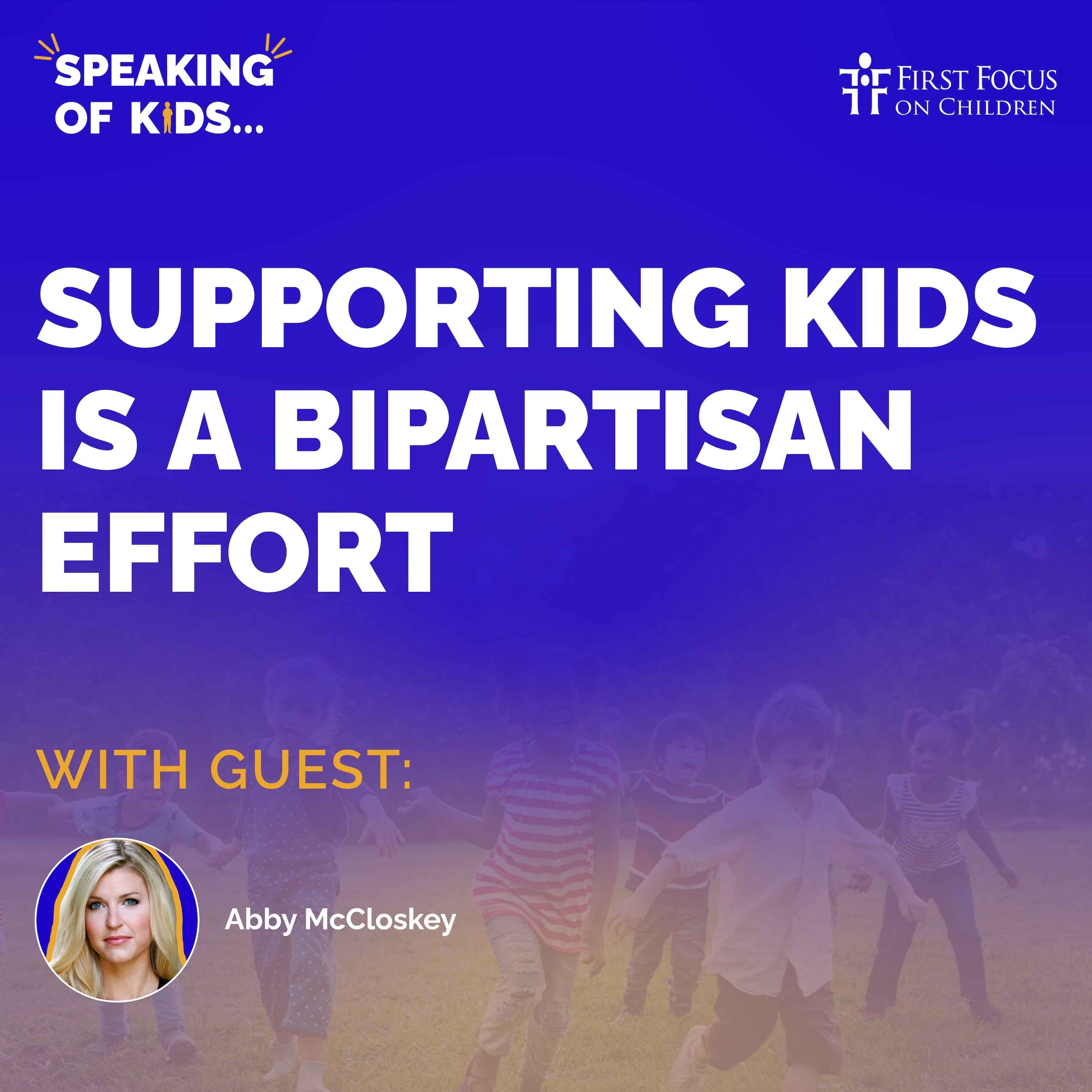 #14 - Supporting Children and Families is a Bipartisan Effort, with Abby McCloskey episode artwork